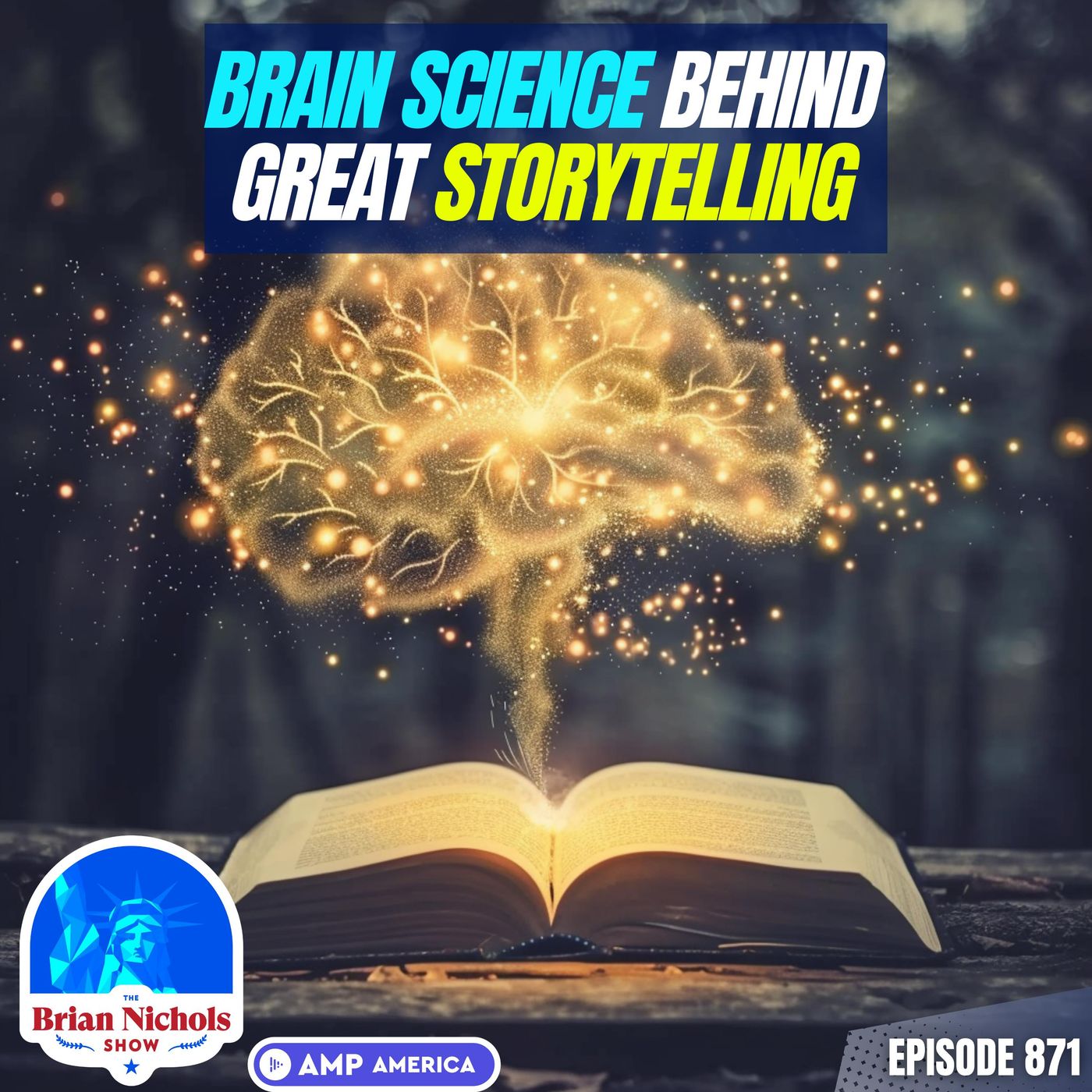 871: The Brain Science Behind Great Storytelling EXPLAINED - podcast episode cover