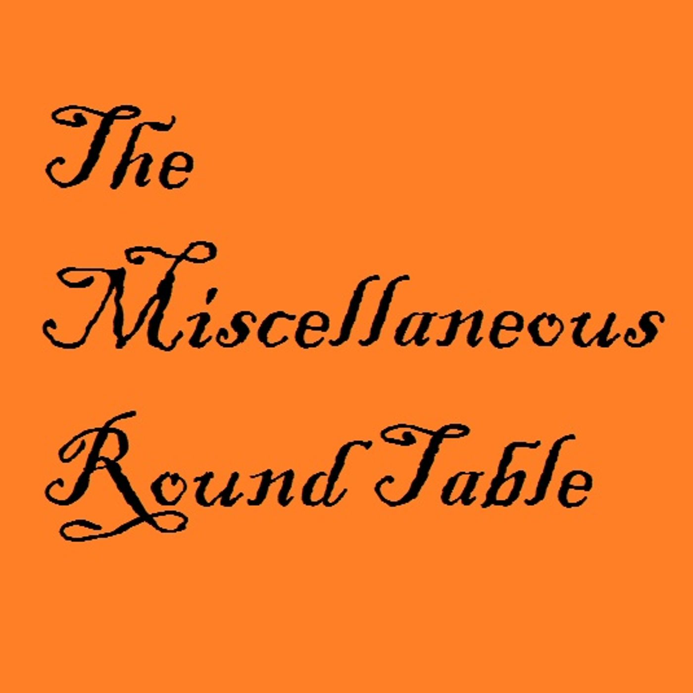 The Miscellaneous Round Table episode artwork