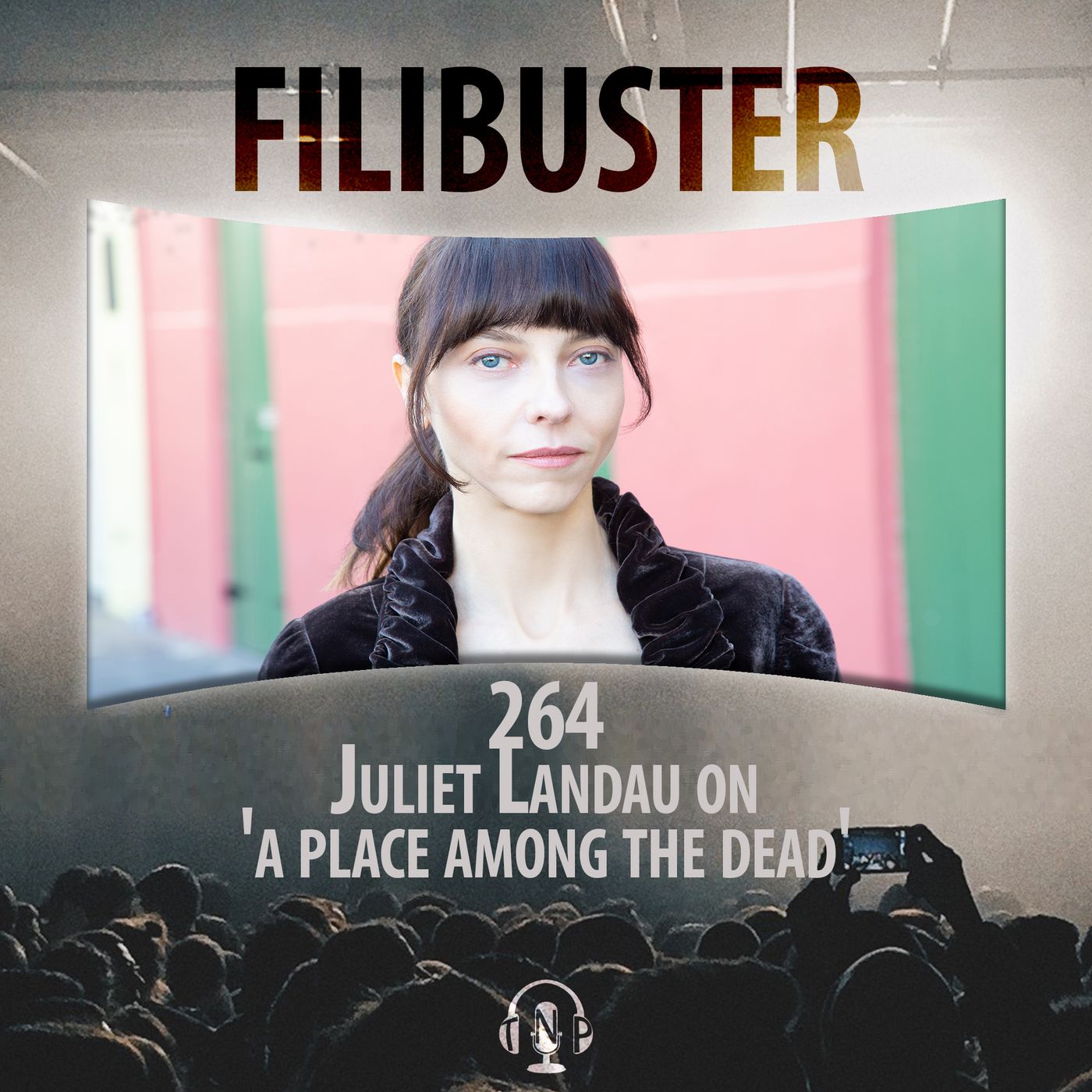 264 - Juliet Landau on 'A Place Among The Dead'