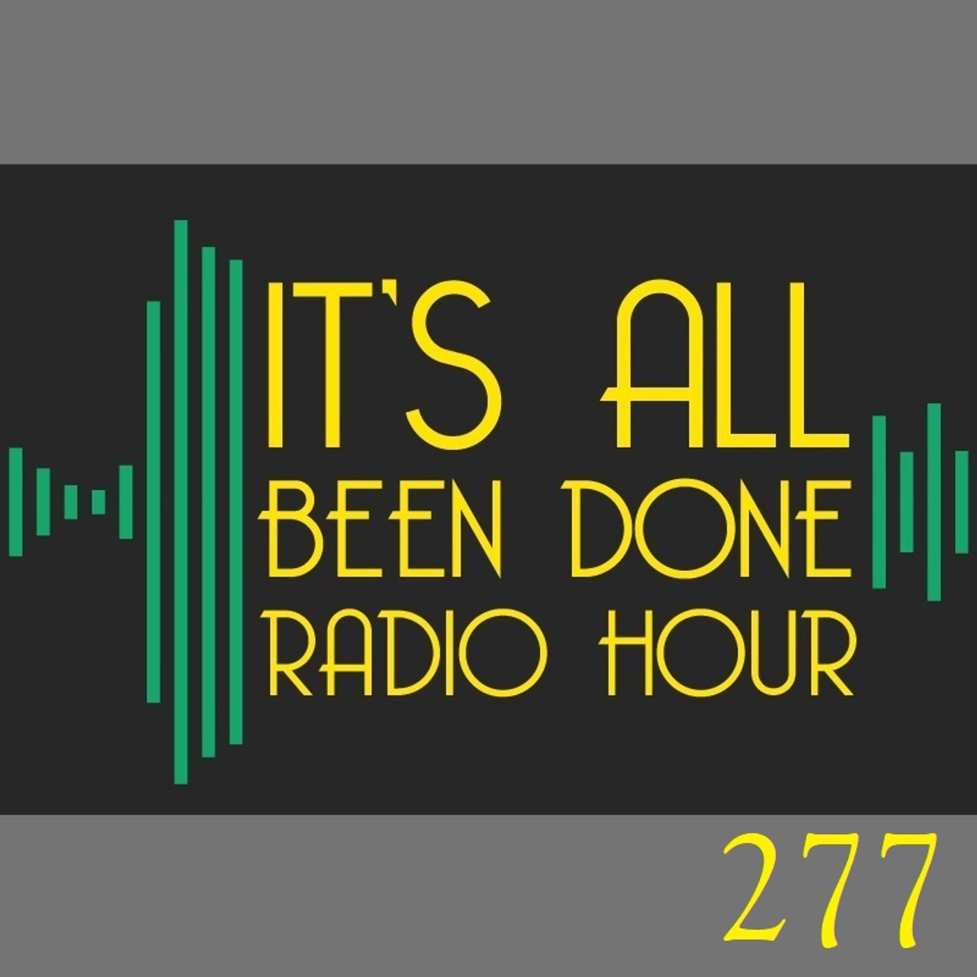 It\'s All Been Done Radio Hour