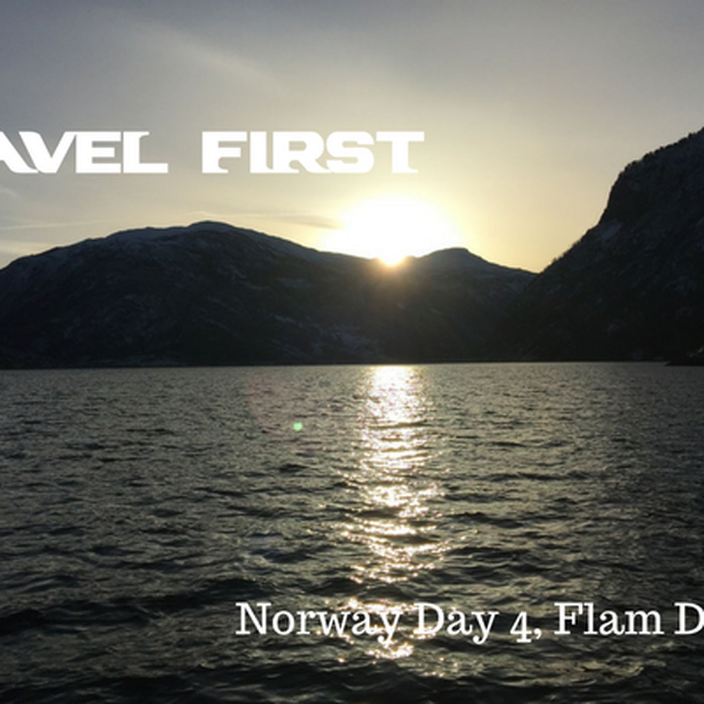 49: Norway Day 4, Flam Day 2