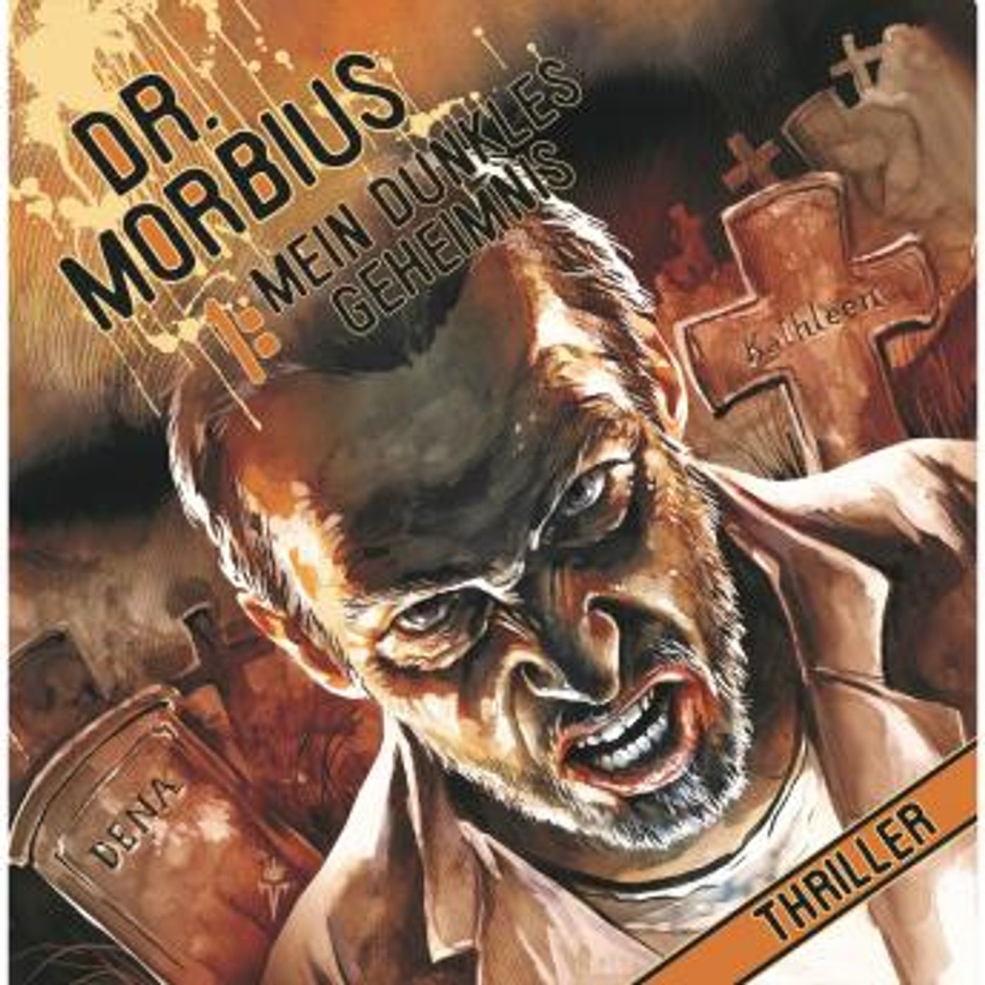 [German] - Dr. Morbius, Folge 1: Mein dunkles Geheimnis by Markus Auge episode artwork