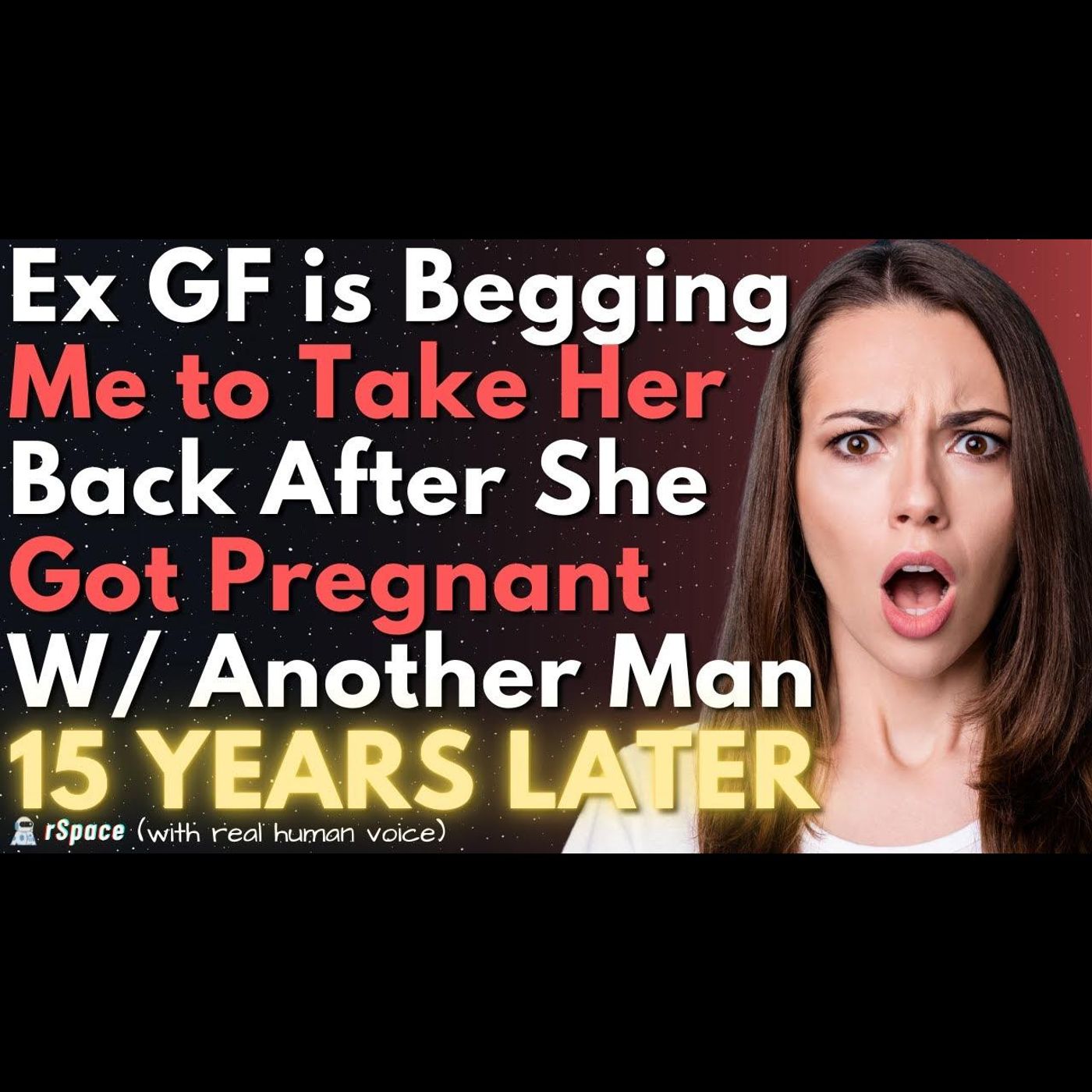 Crazy Ex GF is Begging Me To Take Her Back After She Left Got Pregnant With Another Man 15 YEARS AGO episode artwork