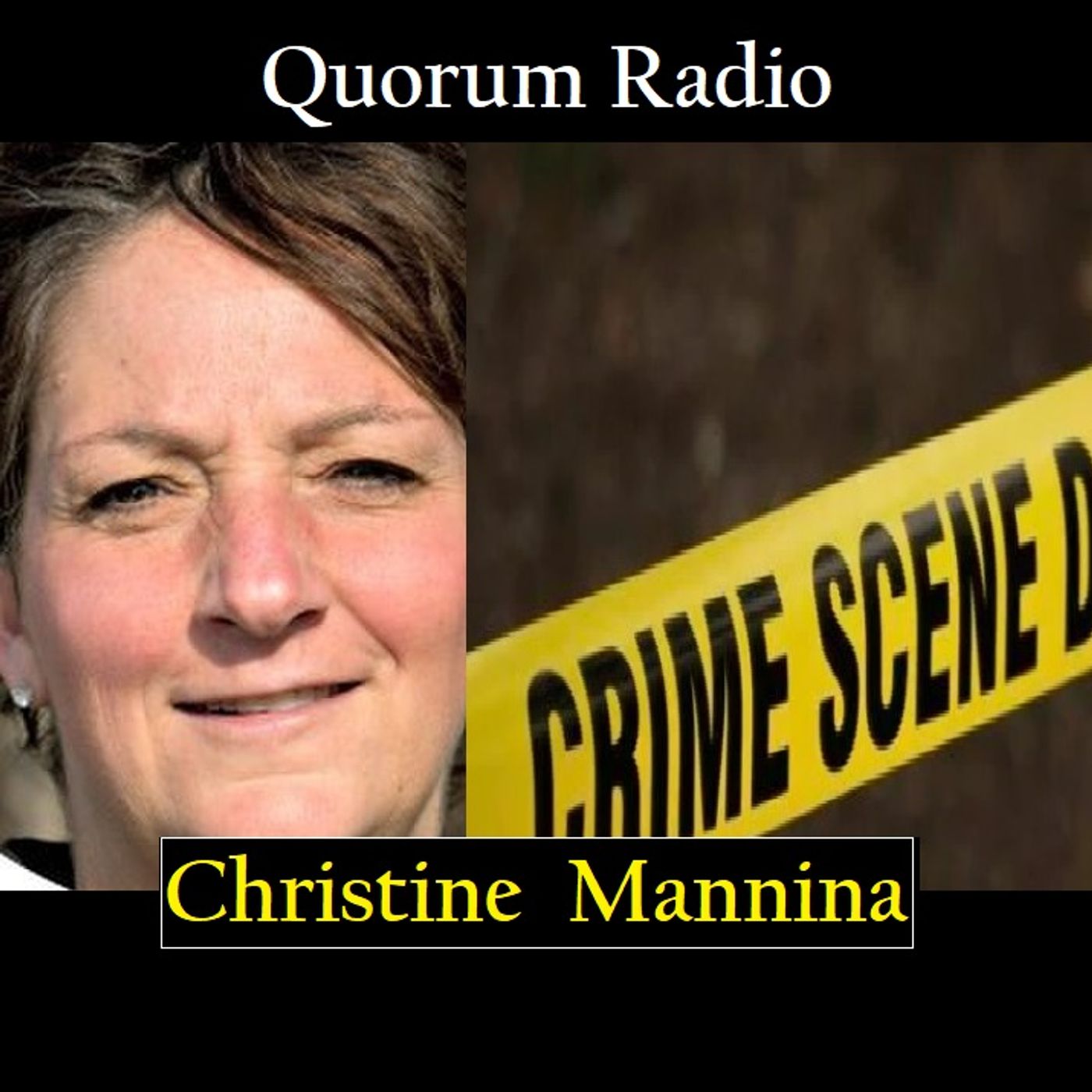 Quorum Radio: Christine Mannina Talks Nailing Criminals 01-29-25