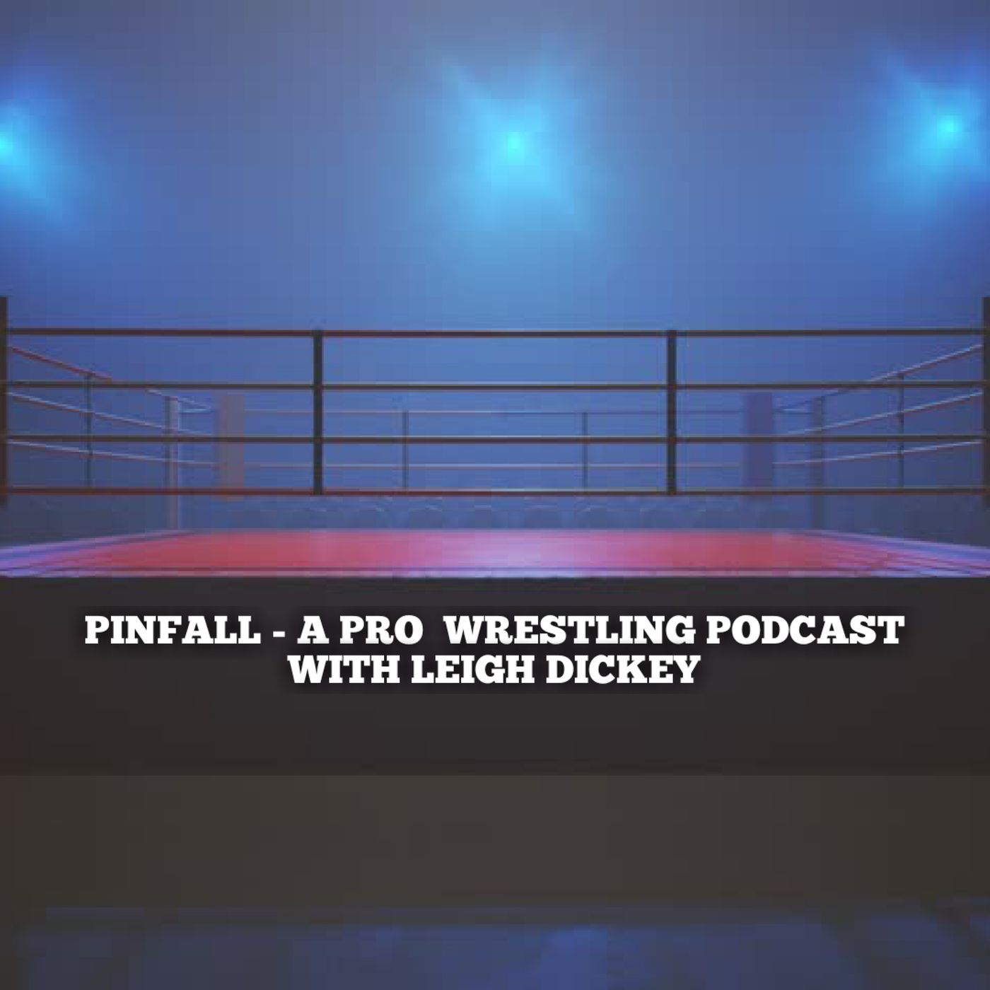 Pinfall - A Pro Wrestling Podcast