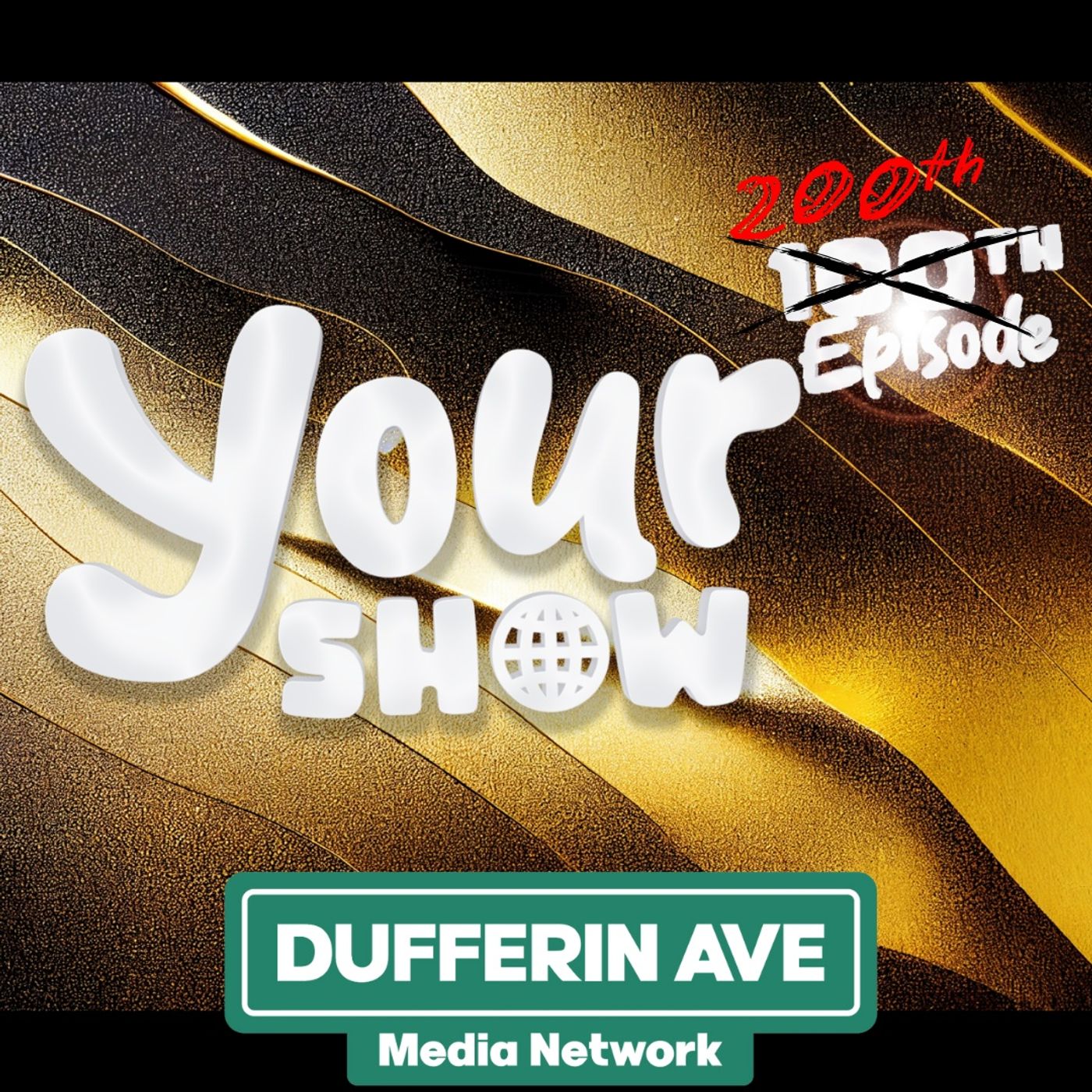 Your Show with Gary Nickel - Ep 200 - Dufferin Ave Media Network episode artwork