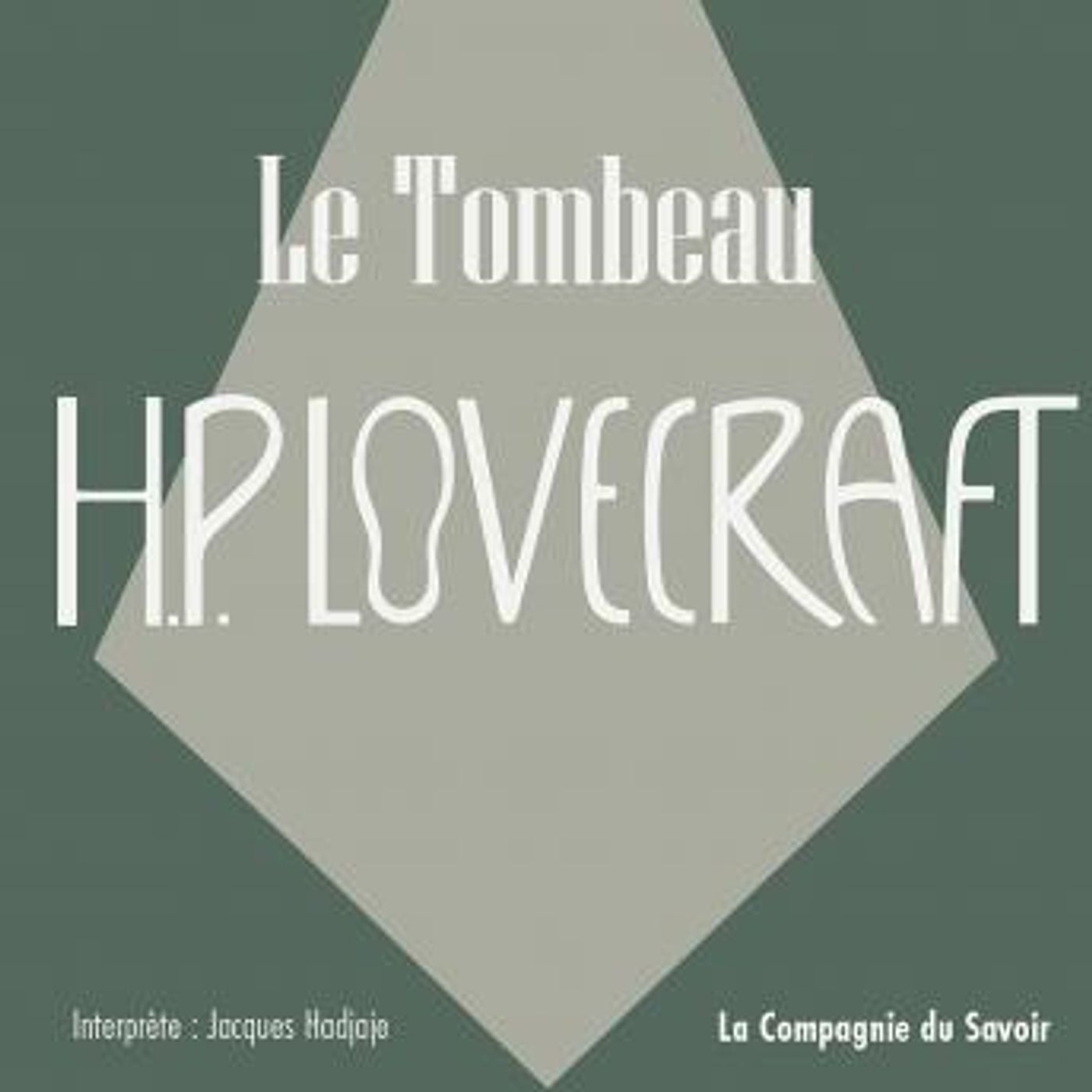 [French] - Le tombeau: La collection HP Lovecraft by H.P. Lovecraft episode artwork