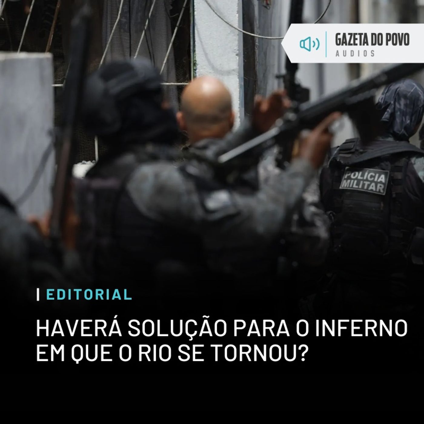 Editorial: Haverá solução para o inferno em que o Rio se tornou?
