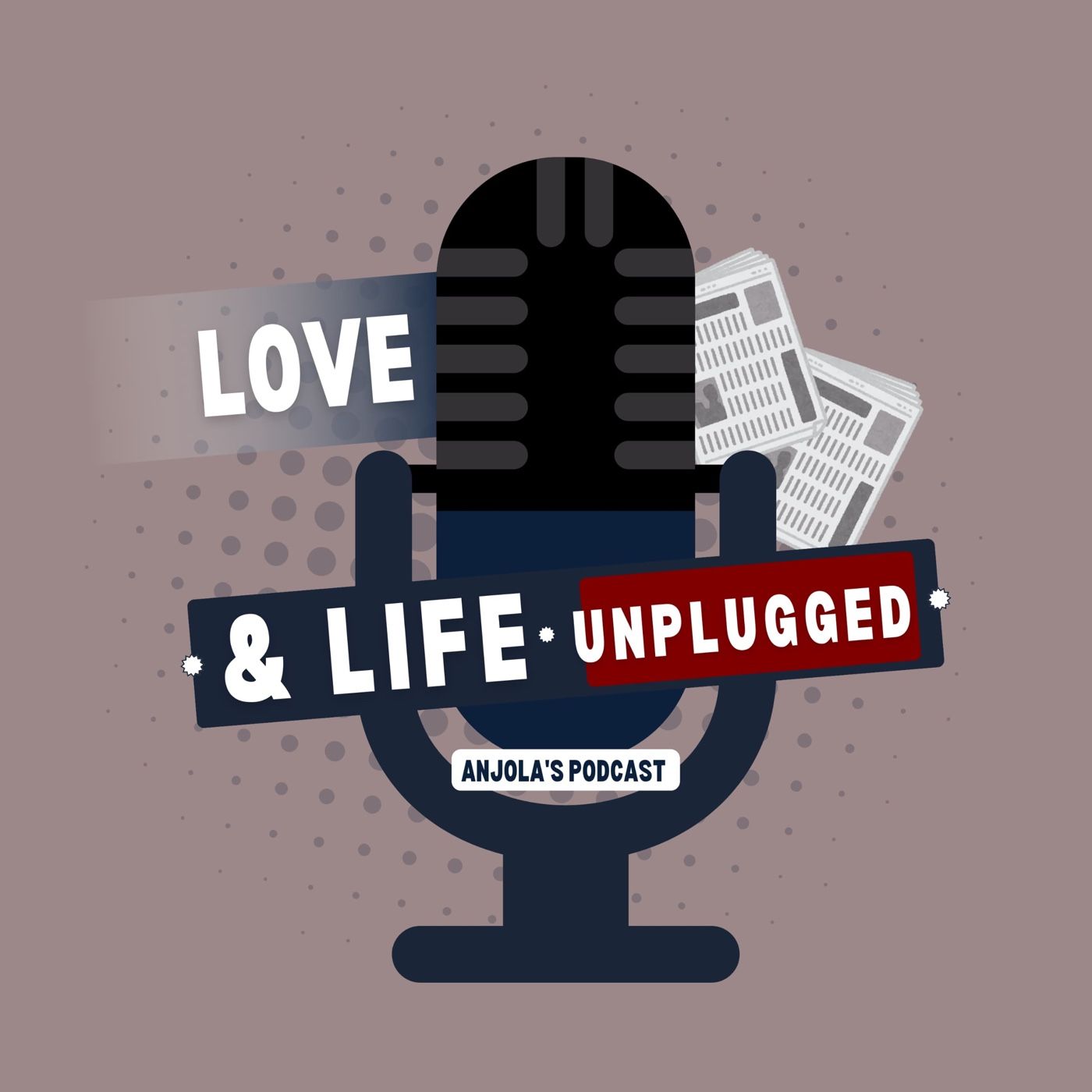 Love and life unplugged with Anjola podcast artwork