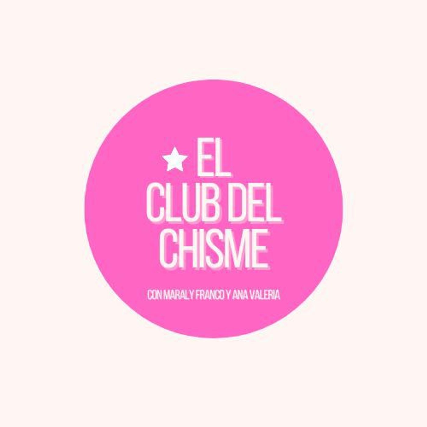 Temporada 1 Ep 5 El Club del Chisme con Maraly Franco y Ana Valeria