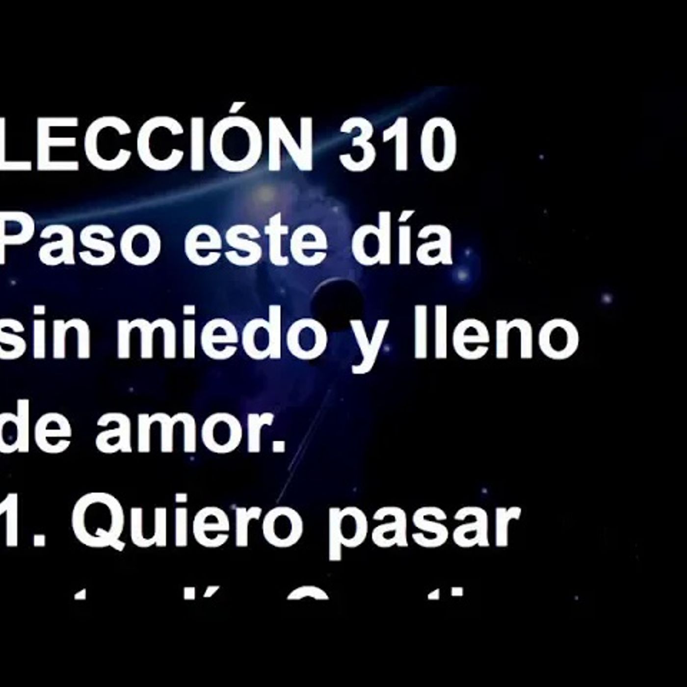 LECCIÓN 310 - Libro de Ejercicios. Un Curso de Milagros (Audiolibro) episode artwork