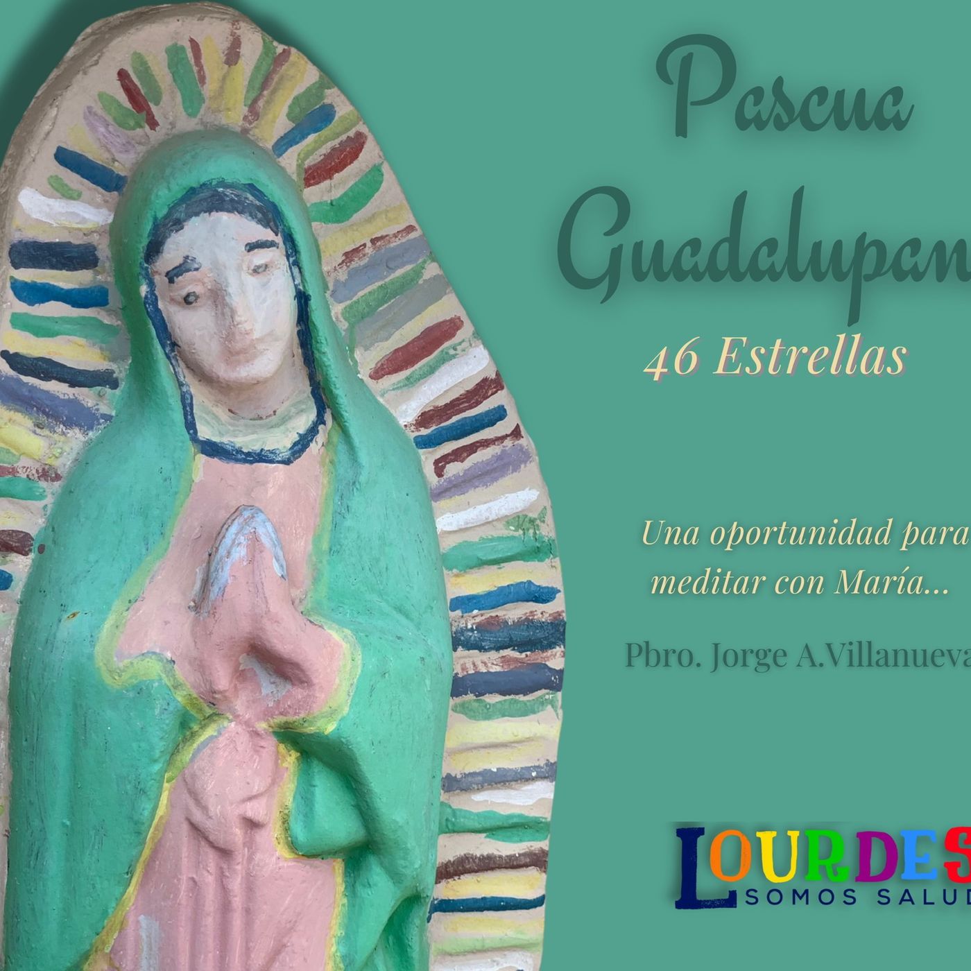 Pascua Guadalupana 2021