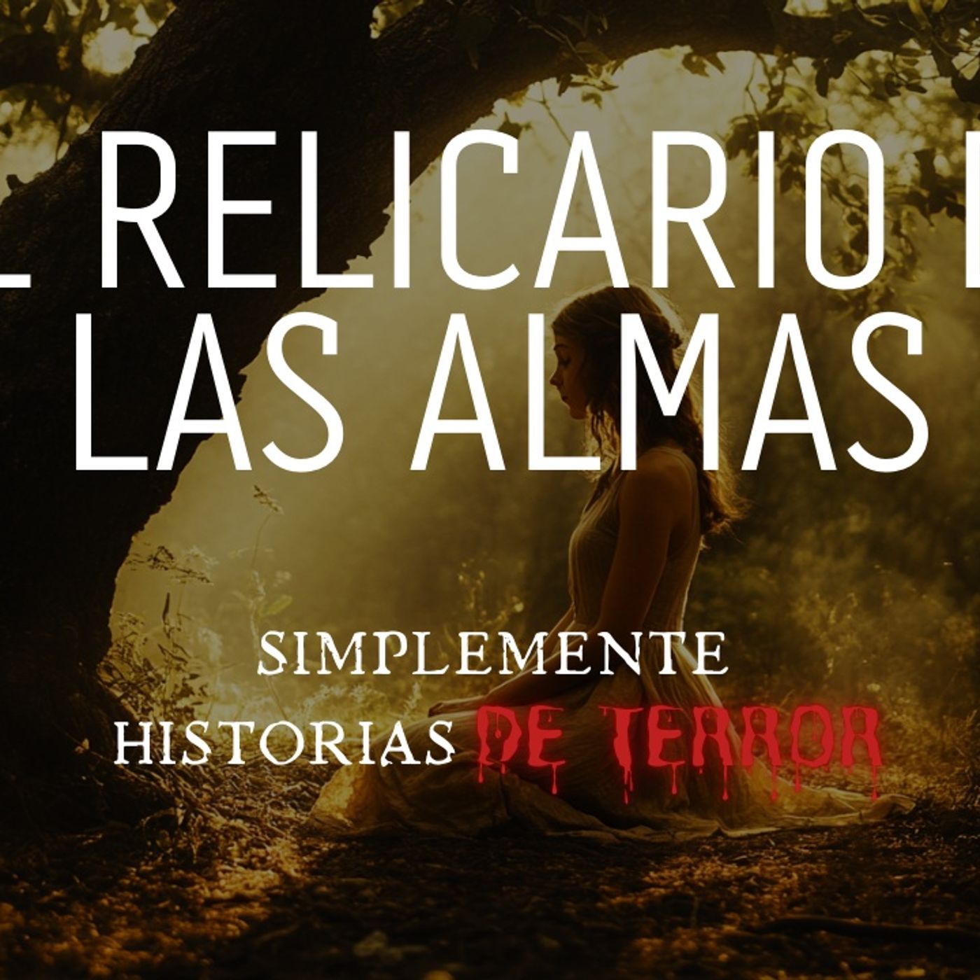 #7 El Relicario de las almas perdidas - Historia de horror completa episode artwork