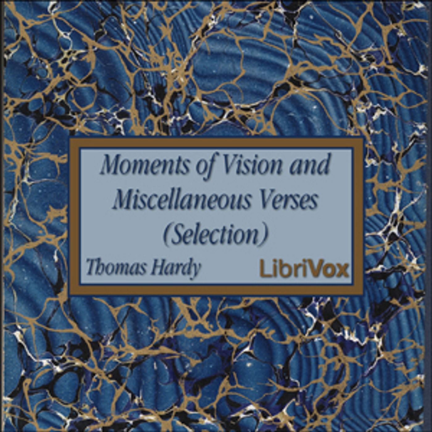 Moments of Vision and Miscellaneous Verses (Selection) by Thomas Hardy (1840 - 1928) podcast artwork