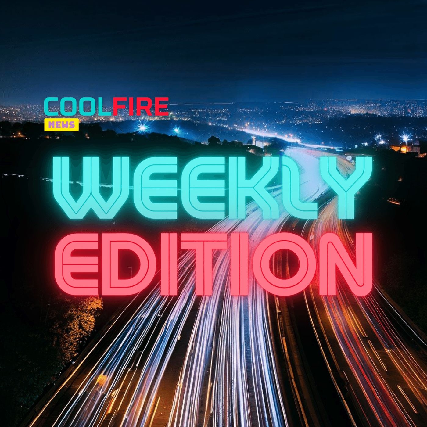 CoolFire News: Weekly Edition