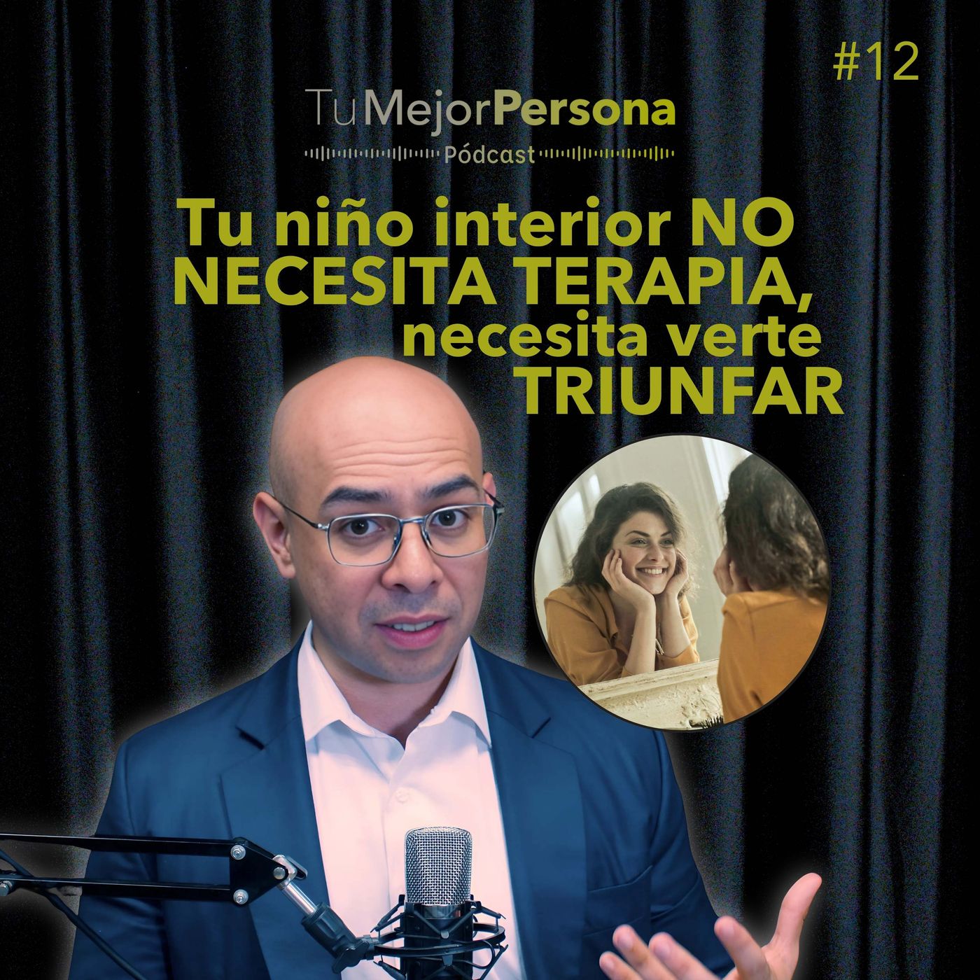 #12 - Tu niño interior no necesita terapia, necesita verte triunfar episode artwork