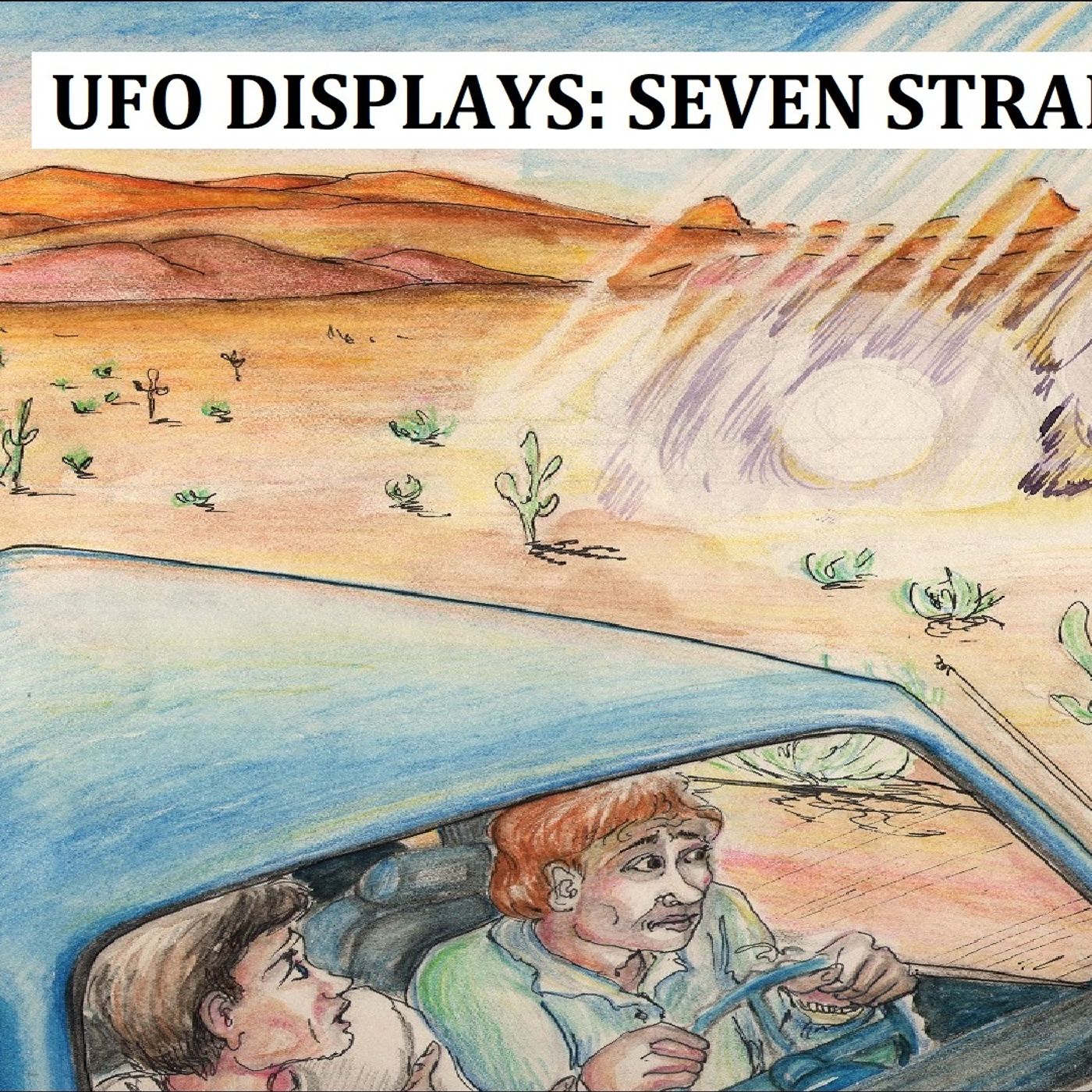 UFO Displays: Seven Strange Cases