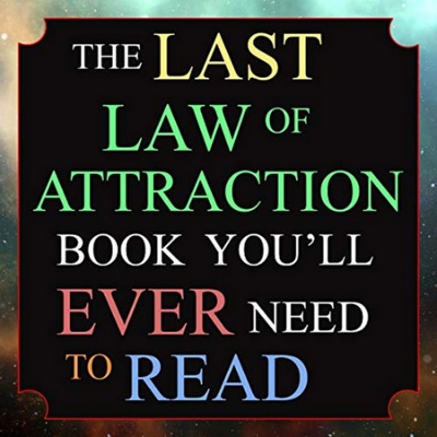 The Last Law of Attraction Book You’ll Ever Need to Read: The Missing Key To Finally Tapping Into The Universe -Andrew Kap episode artwork