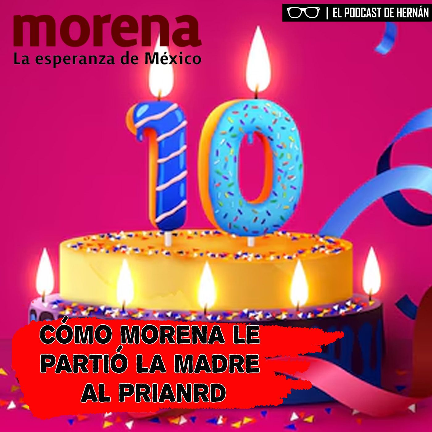 Cómo MORENA le partió la madre al PRIANRD episode artwork