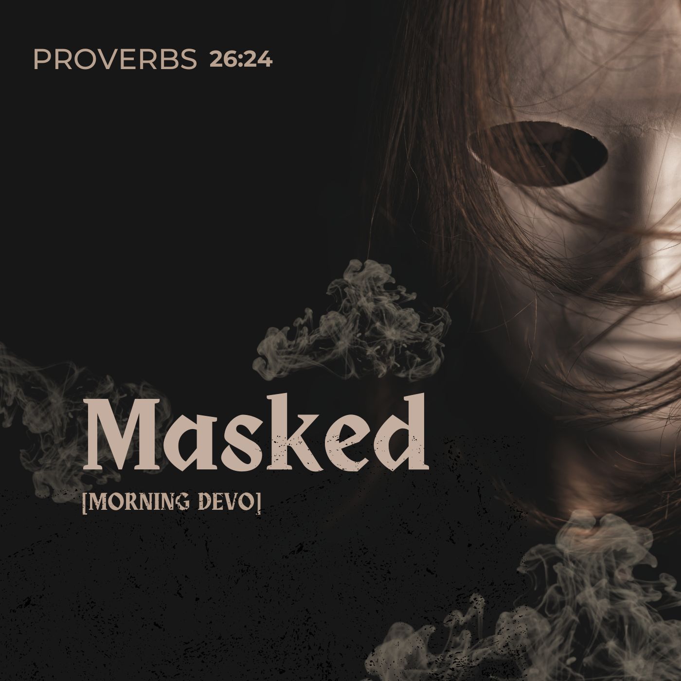 Masked [Morning Devo]