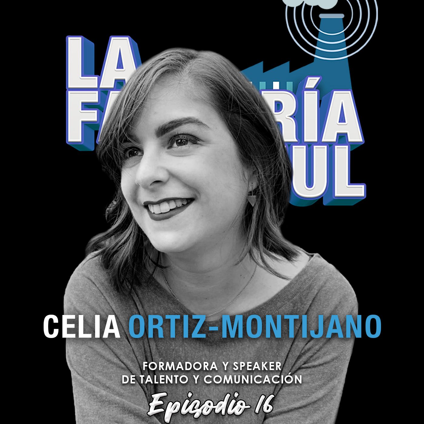 Episodio 16 (T5): Celia Ortiz-Montijano, talento hecho contenido en LinkedIn