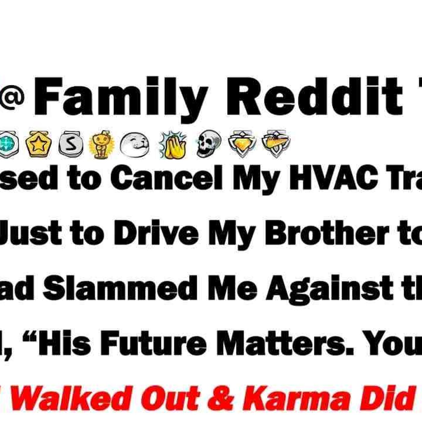 I Refused to Cancel My HVAC Training Program Just to Drive My Brother to His GF_s House  Dad Sla episode artwork
