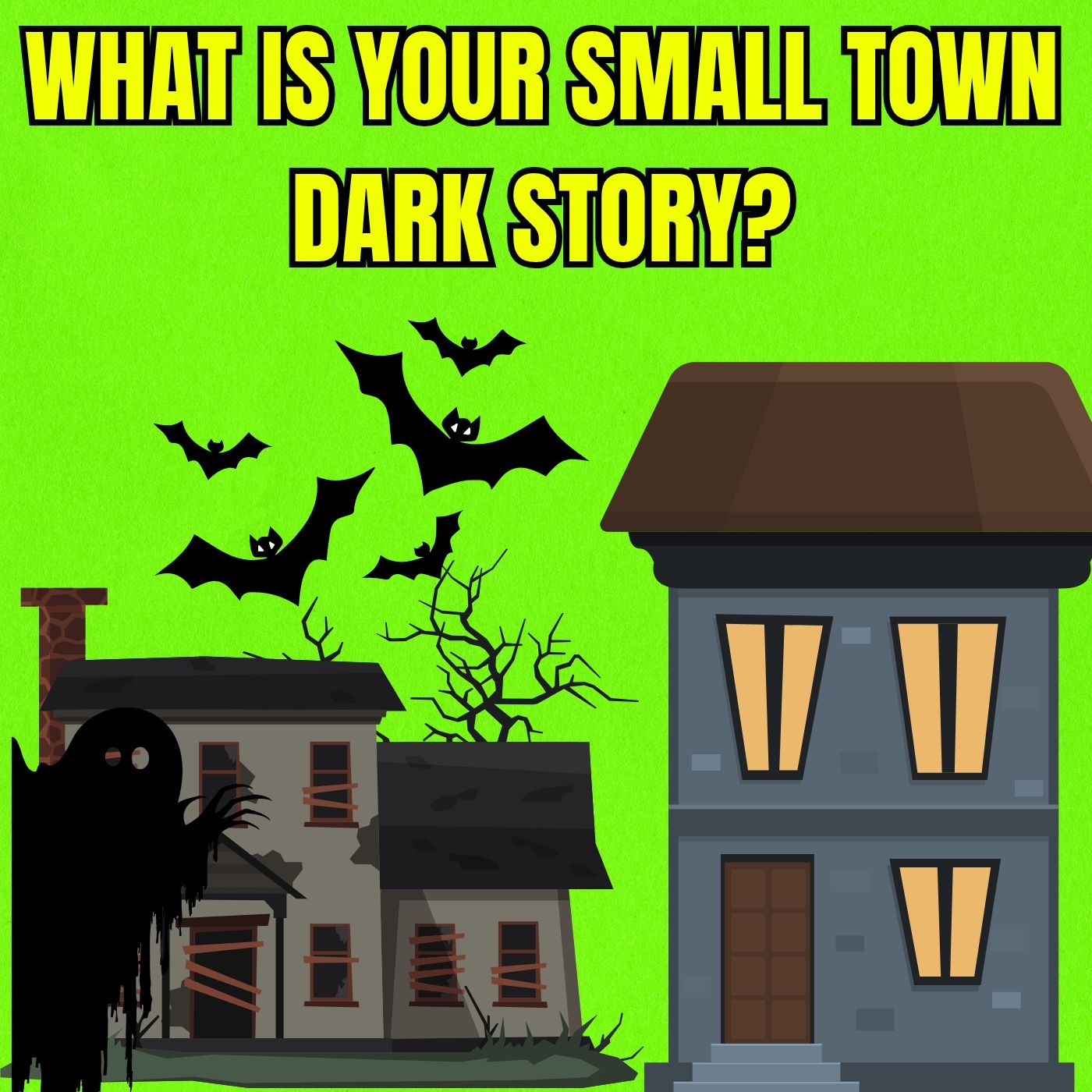 What is your small town dark story?