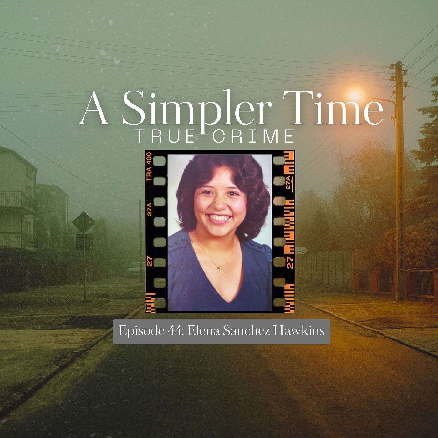 A Tiny Witness: The Unsolved Murder of Elena Sanchez Hawkins