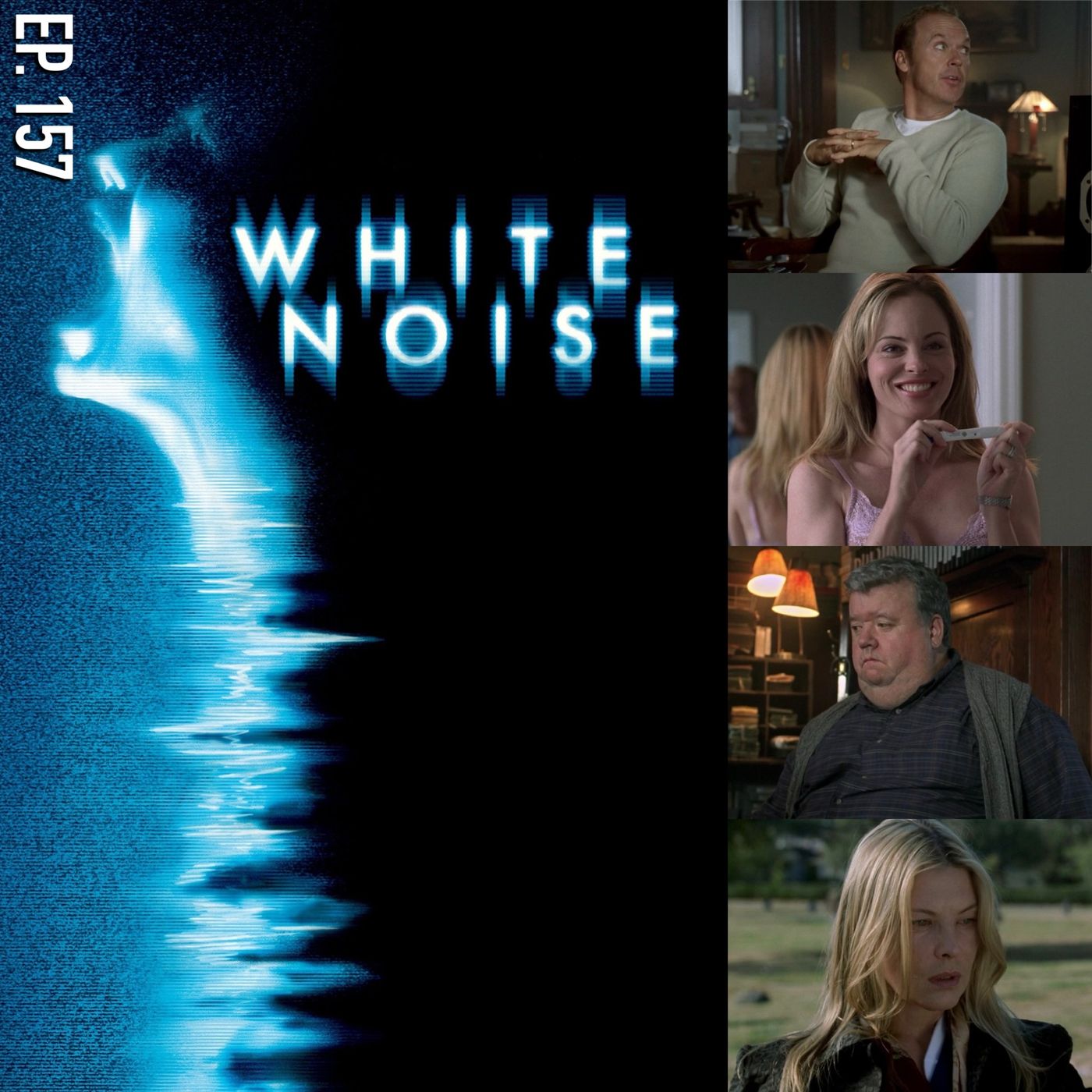 Ep. 157 - White Noise (2005) episode artwork