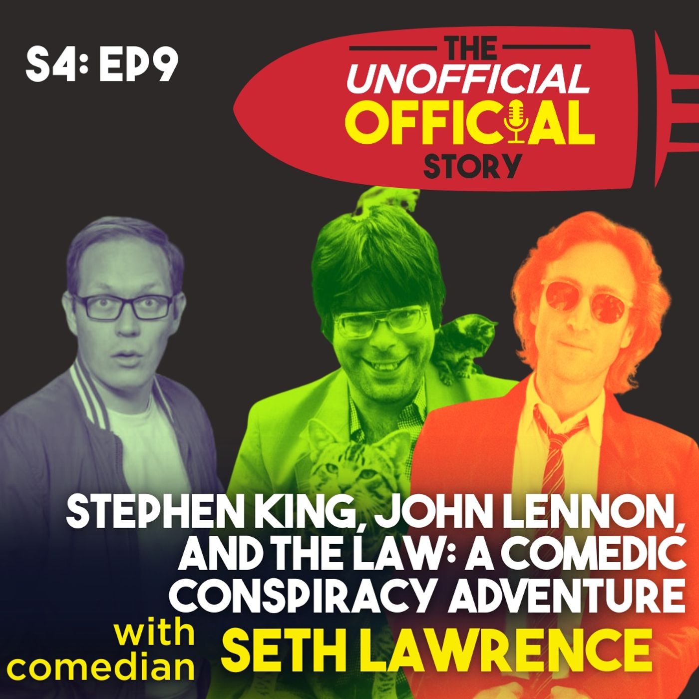 S4E9 Stephen King John Lennon and the Law A Comedic Conspiracy Adventure with Seth Lawrence