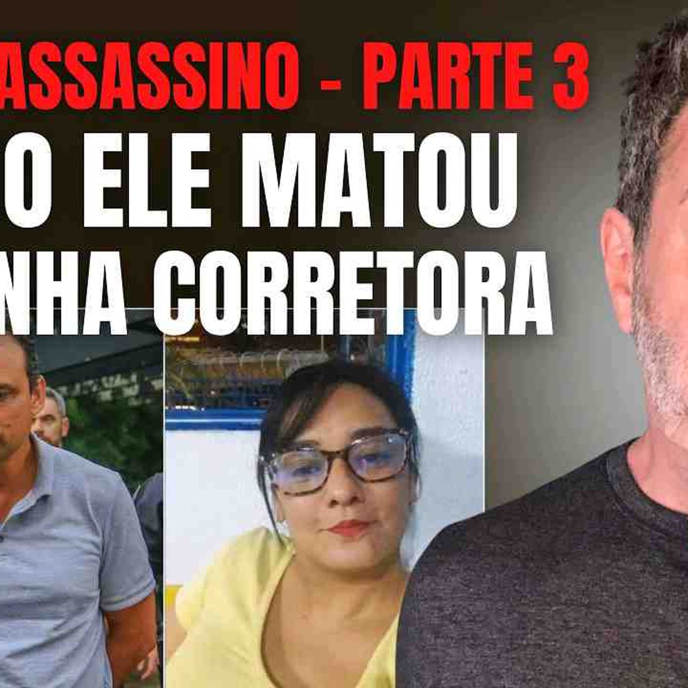 SÍNDICO ASSASSINO - COMO CLEBER MATOU A VIZINHA CORRETORA DAIANE - PARTE 3 ATUALIZADO