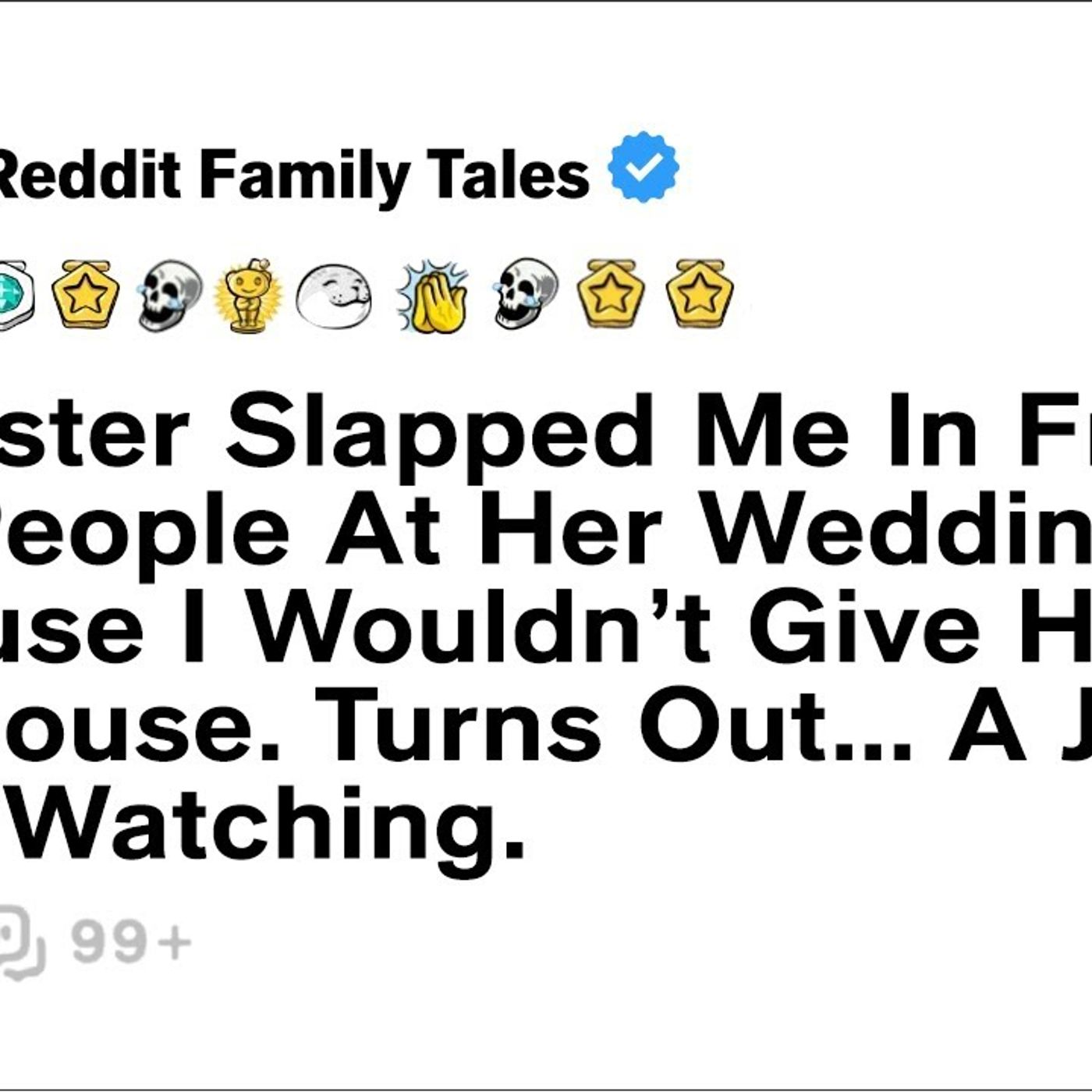 My Sister Slapped Me In Front Of 200 People At Her Wedding Because I Would...  Reddit Family Tales episode artwork