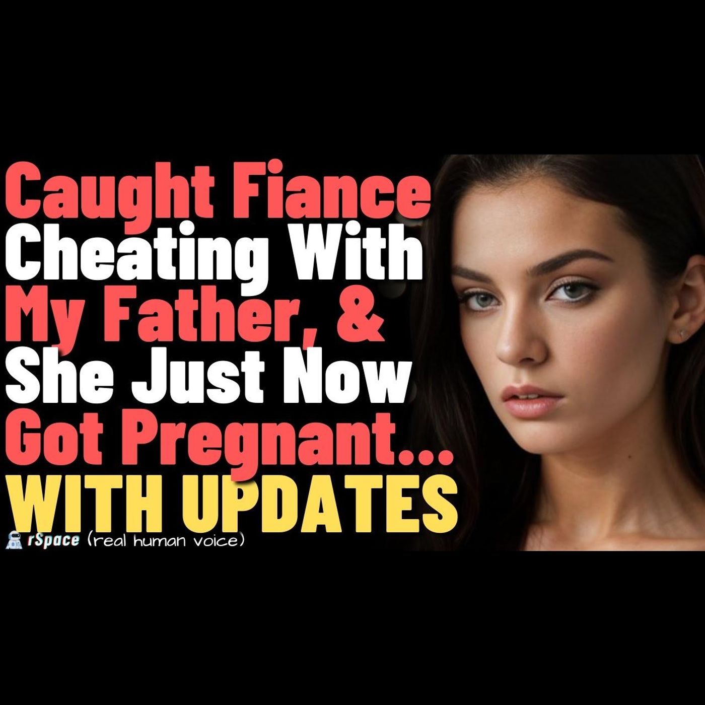 FULL STORY | Caught My Fiancée Cheating With My Father, and Now She's Pregnant... With Updates episode artwork
