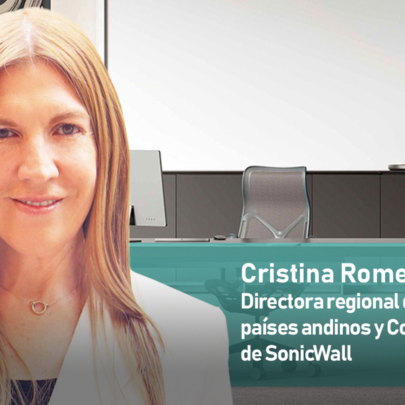 SONICWALL CUENTA CON NUEVA DIRECTORA REGIONAL episode artwork