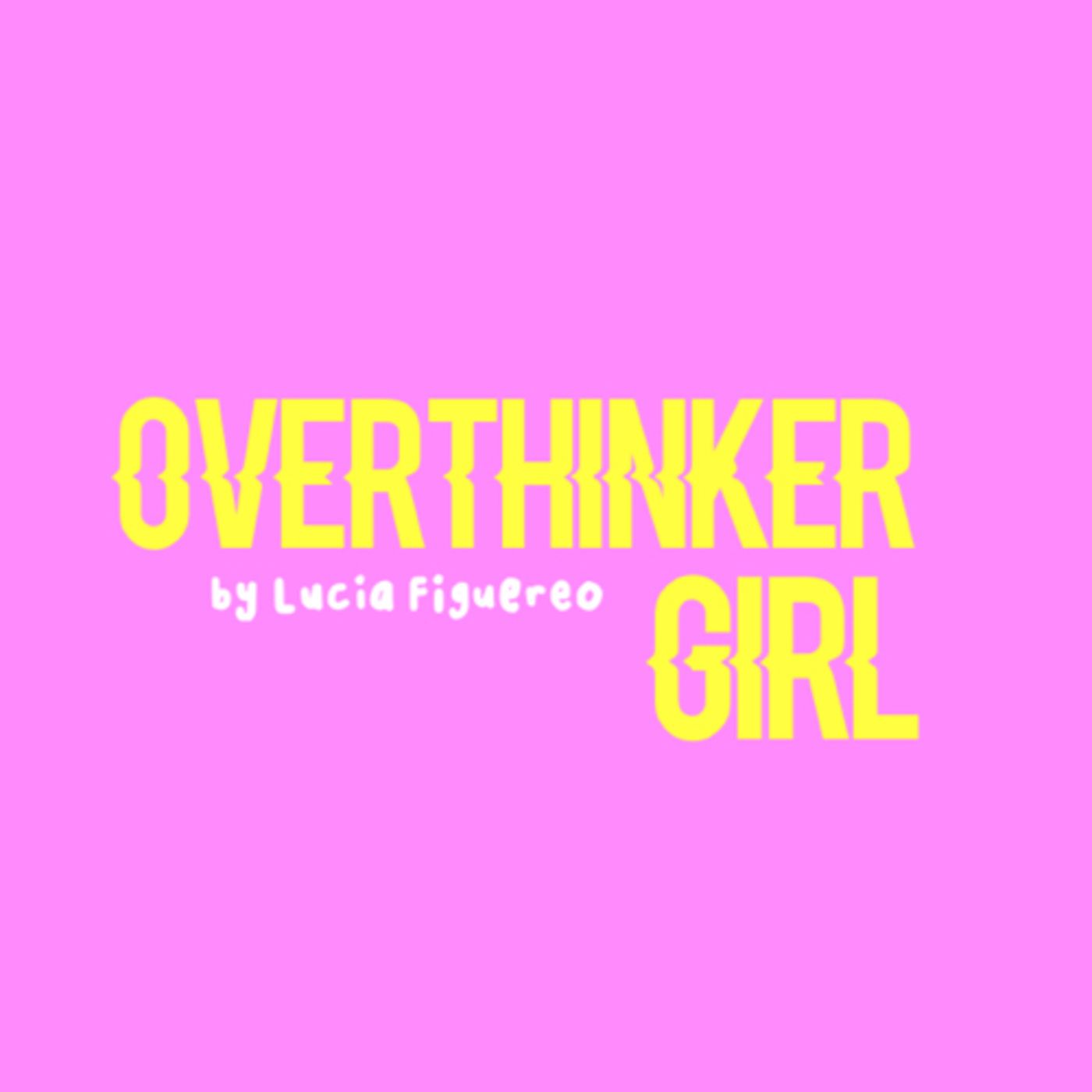 Overthinker Girl