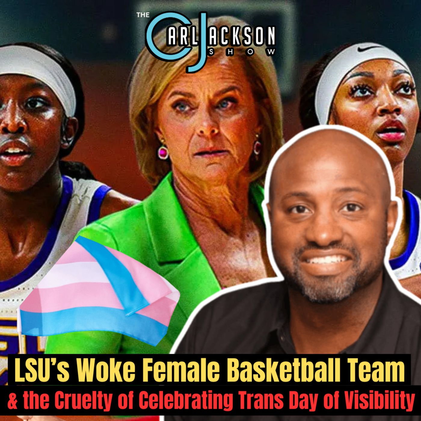 LSU’s Woke Female Basketball Team & the Cruelty of Celebrating “Trans Day of Visibility”