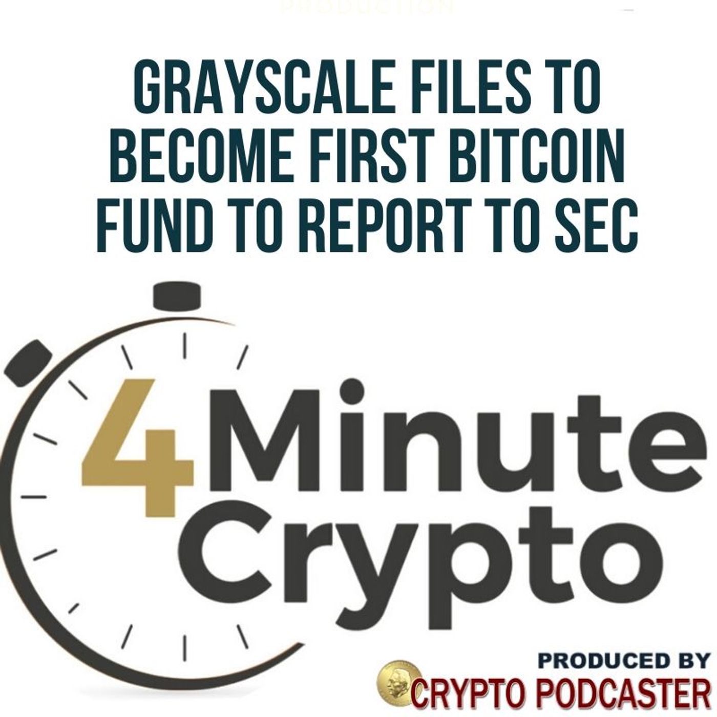 Grayscale Files to Become First Bitcoin Fund to Report to SEC episode artwork