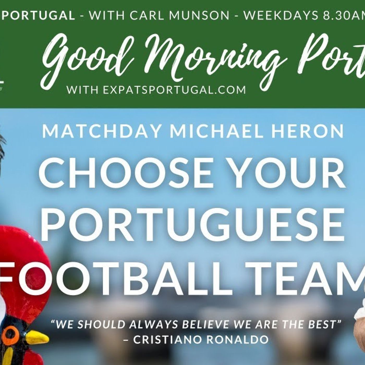 Choose Your Portuguese Football team with Michael Heron on Good Morning Portugal!