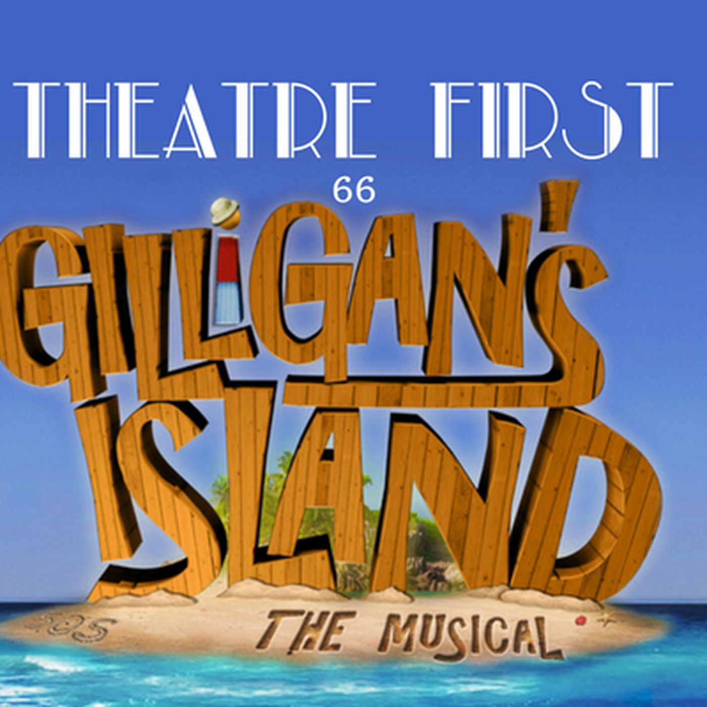 66: Gilligan's Island: The Musical - Theatre First with Alex First episode artwork