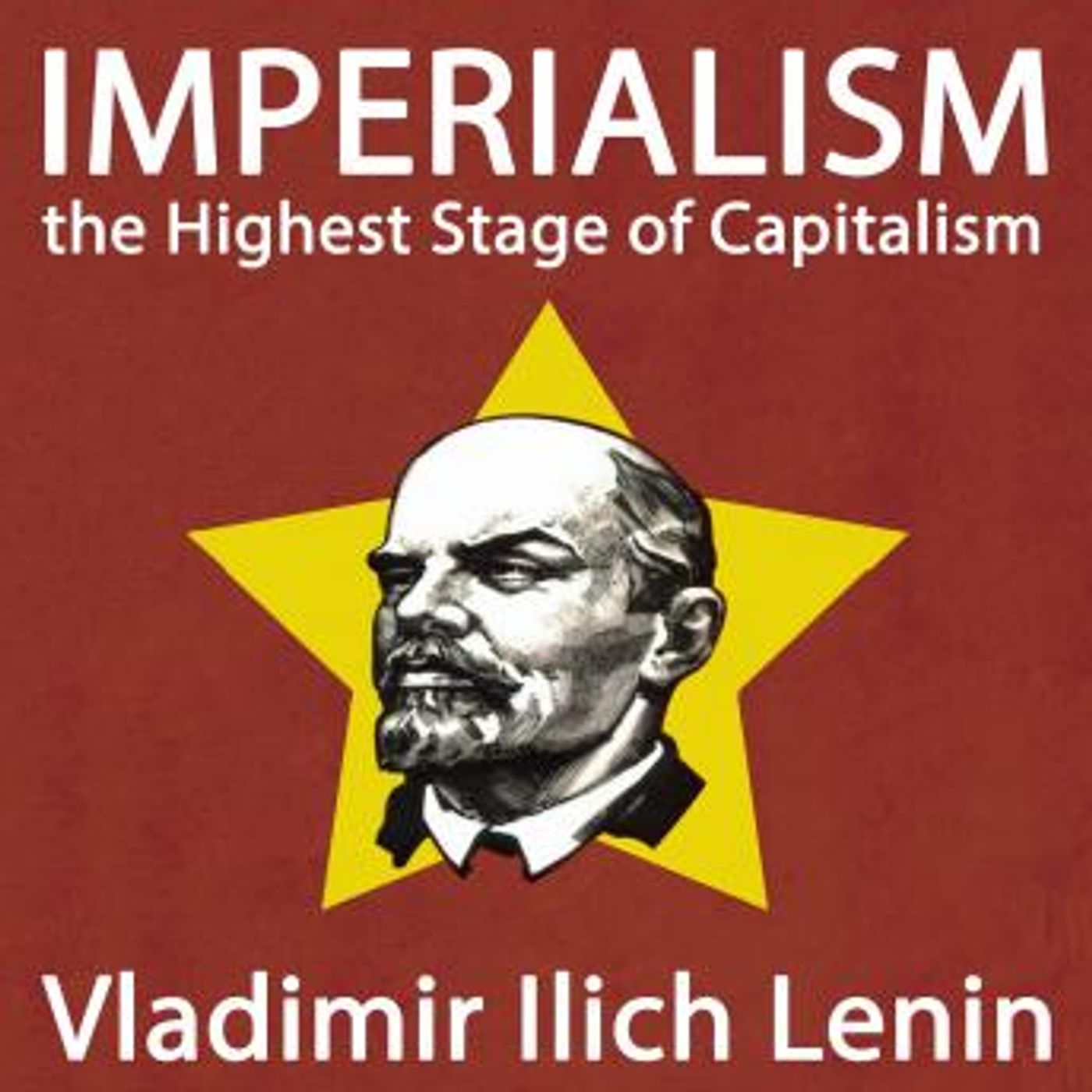 Imperialism, the Highest Stage of Capitalism by Vladimir Ilyich episode artwork