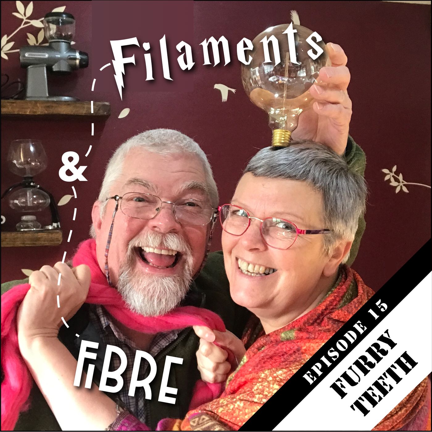 Episode 15—Filaments & Fibre—'Furry Teeth' episode artwork