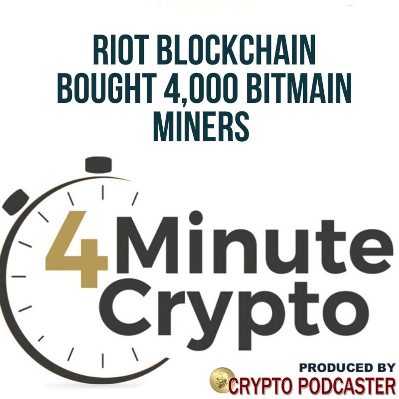 Riot Blockchain Bought 4,000 Bitmain Miners episode artwork