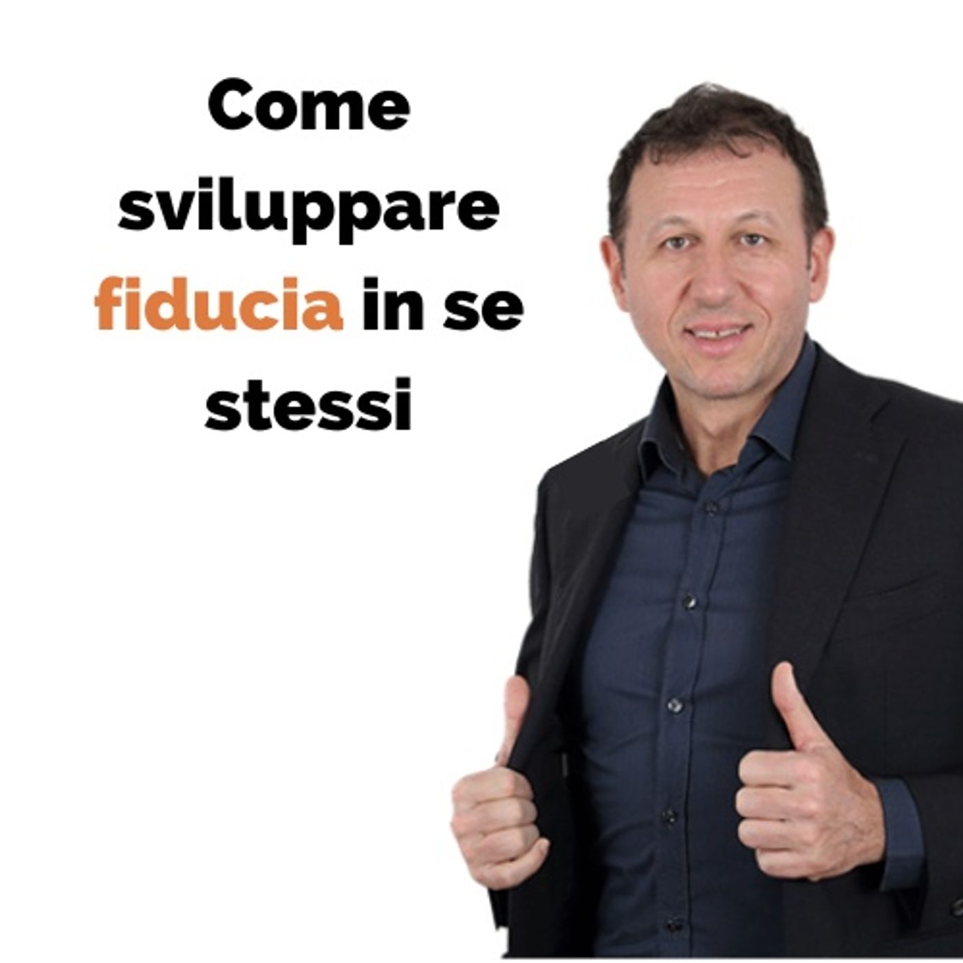 Come sviluppare fiducia in se stessi episode artwork