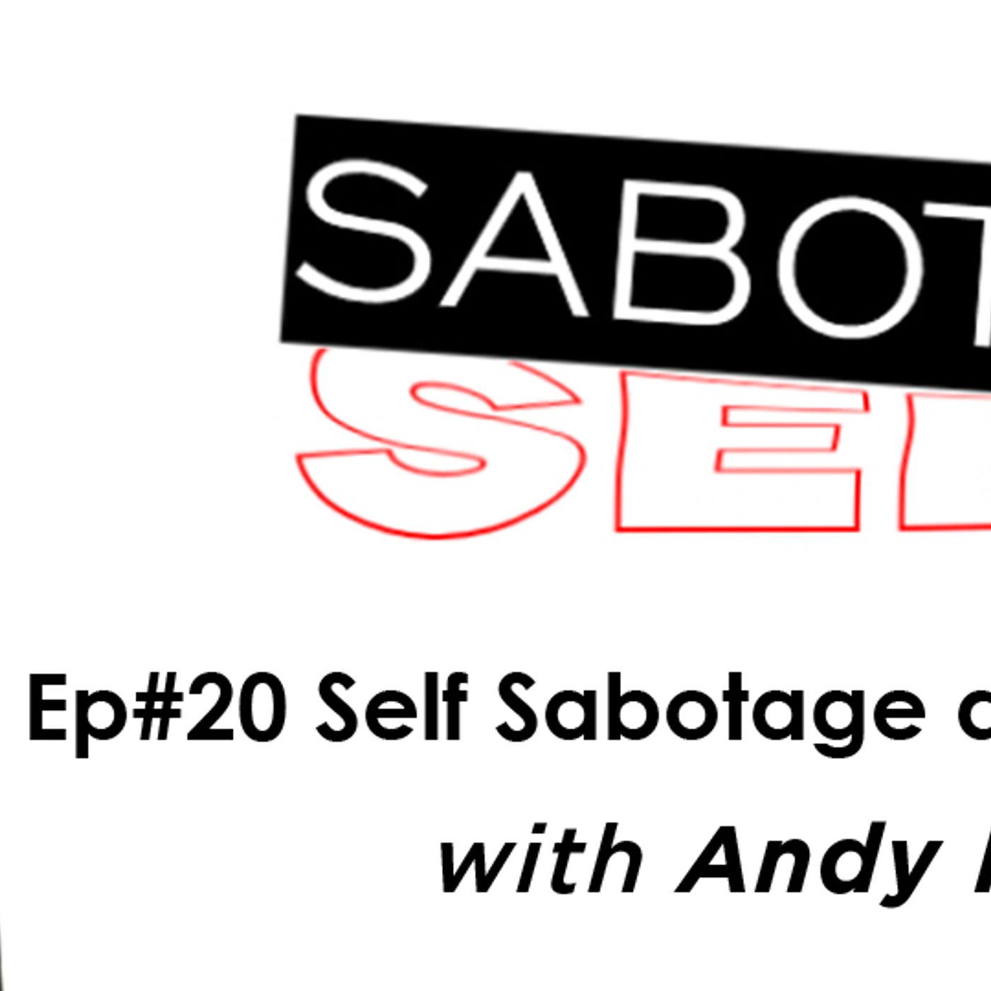 Episode #20: Self Sabotage and Entrepreneurs, 10 min tune up with Andy Murphy episode artwork
