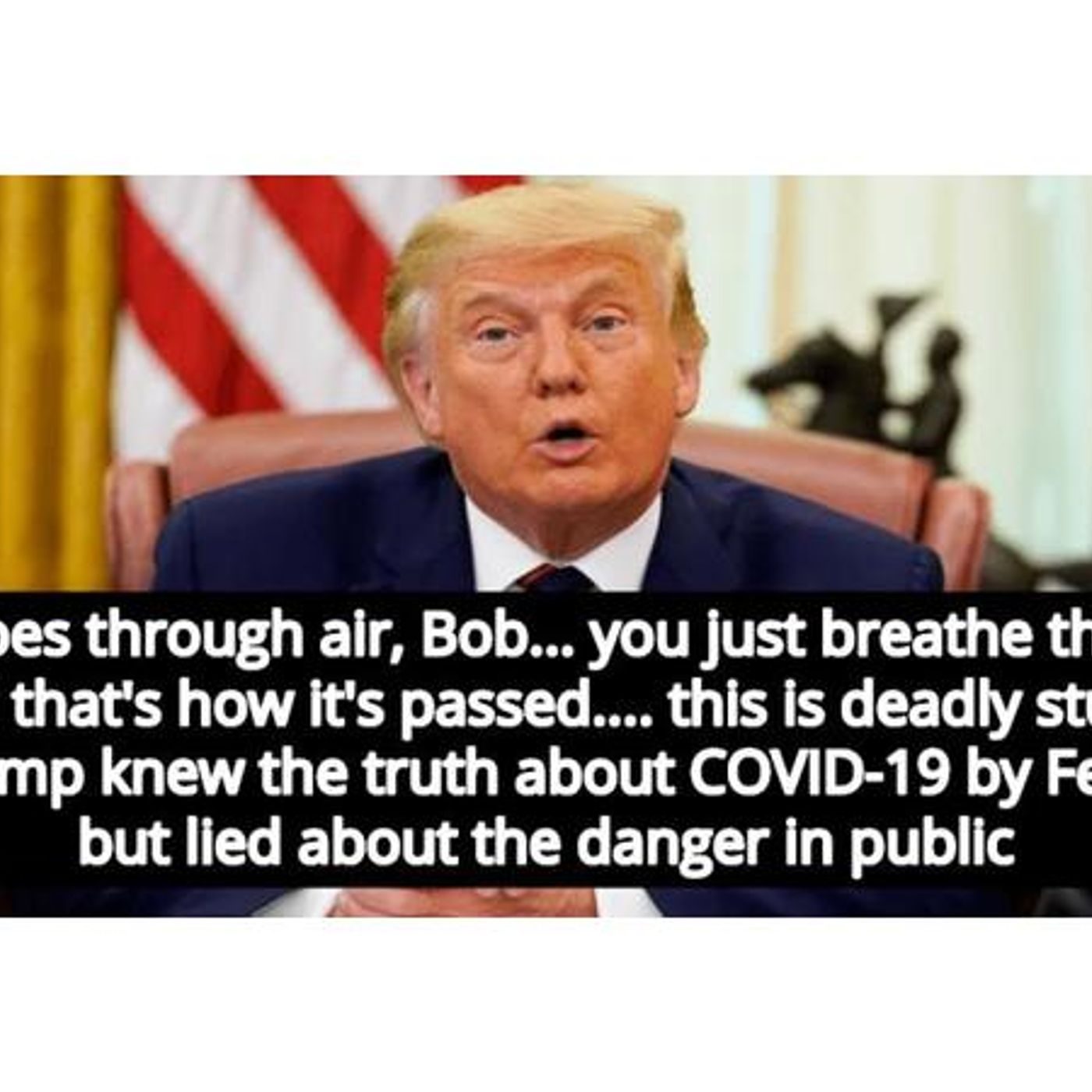 Recordings prove Donald Trump knew about coronavirus and lied to American people episode artwork