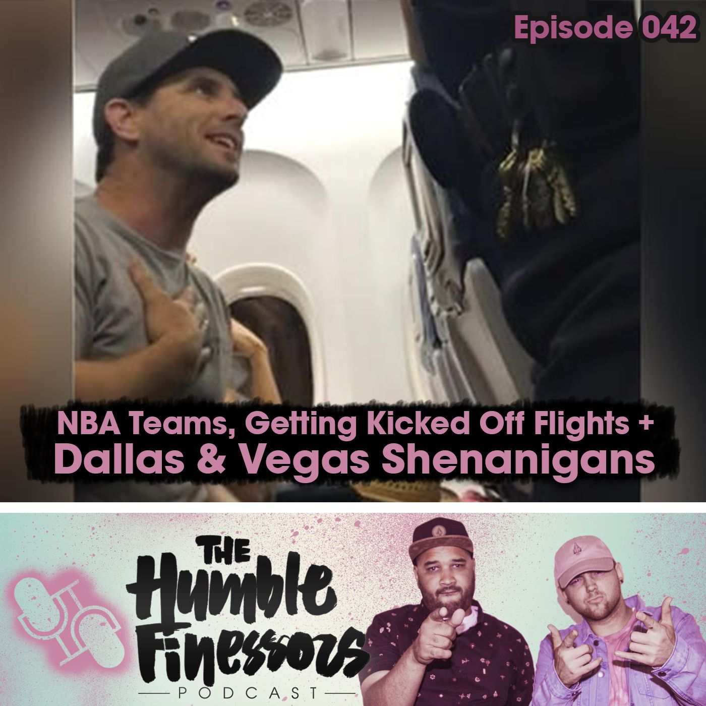 042 - NBA Teams, Getting Kicked Off Flights + Dallas & Vegas Shenanigans episode artwork