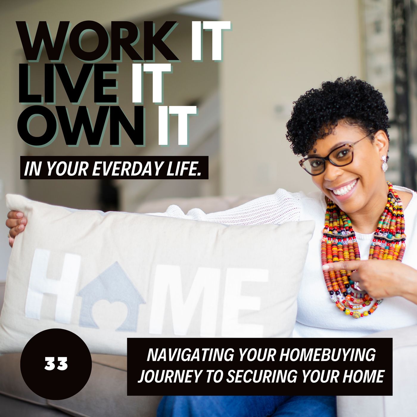 Work it, Live it, Own it!