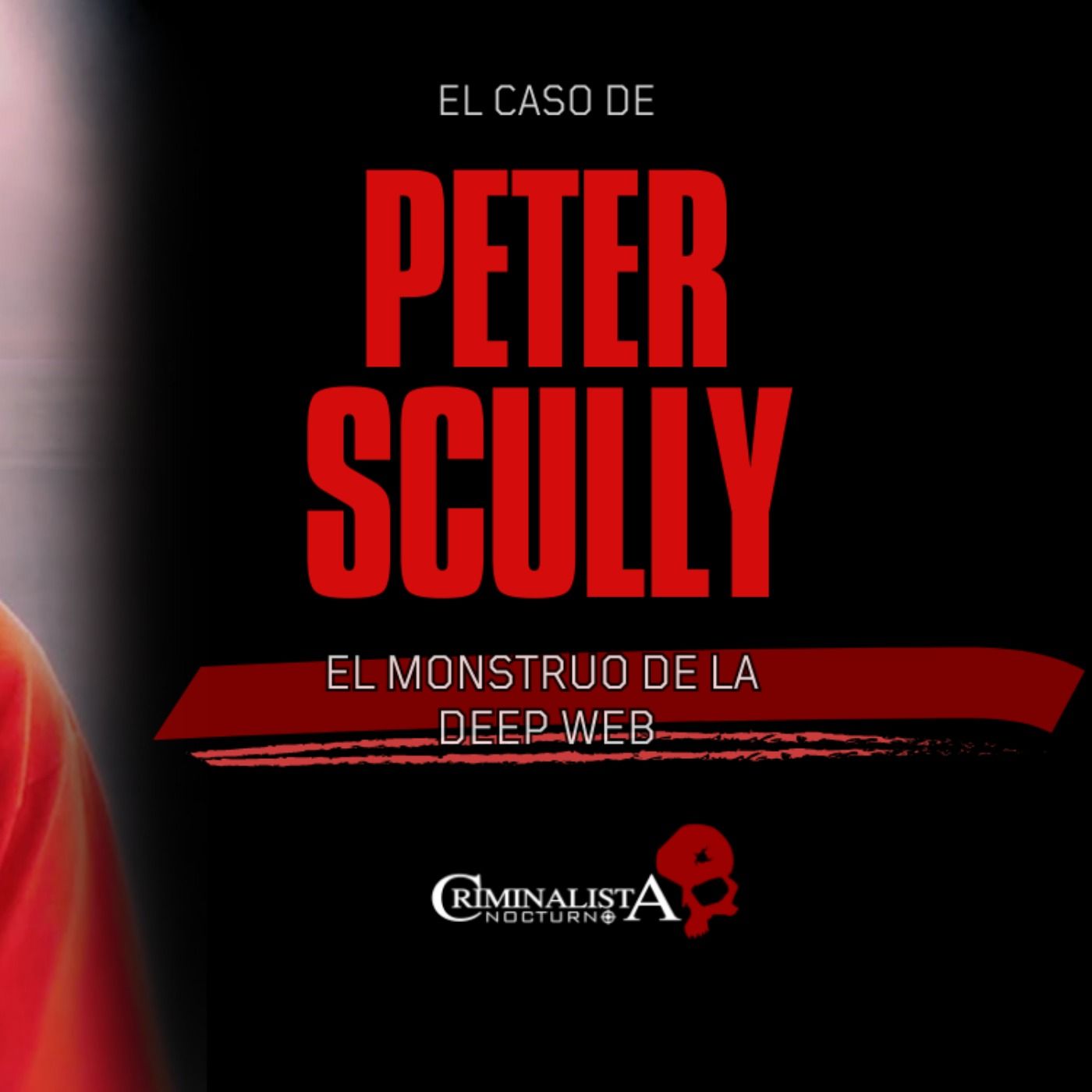 El caso de Peter Scully | Criminalista nocturno