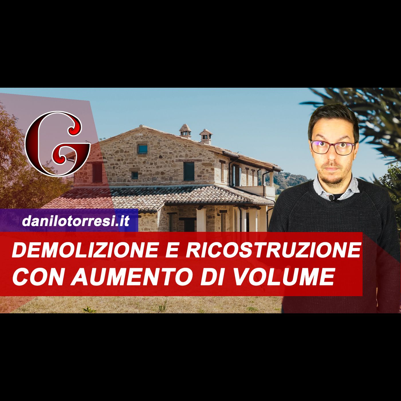 RISTRUTTURAZIONE con DEMOLIZIONE e RICOSTRUZIONE con aumento di volume e ampliamento - agevolazioni episode artwork