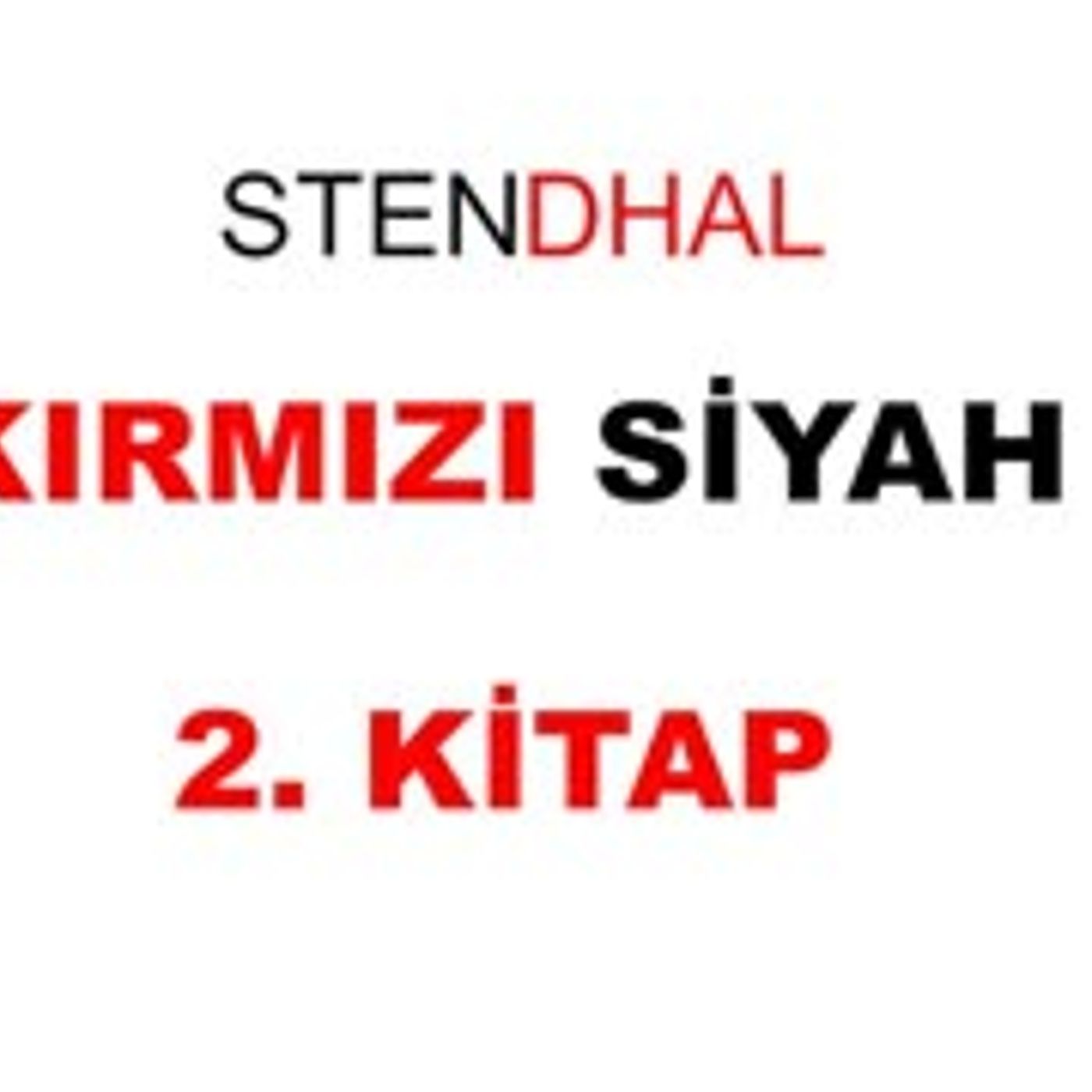 KIRMIZI SİYAH   STENDHAL Sesli Kitap  2. KİTAP  Dünya Klasikleri